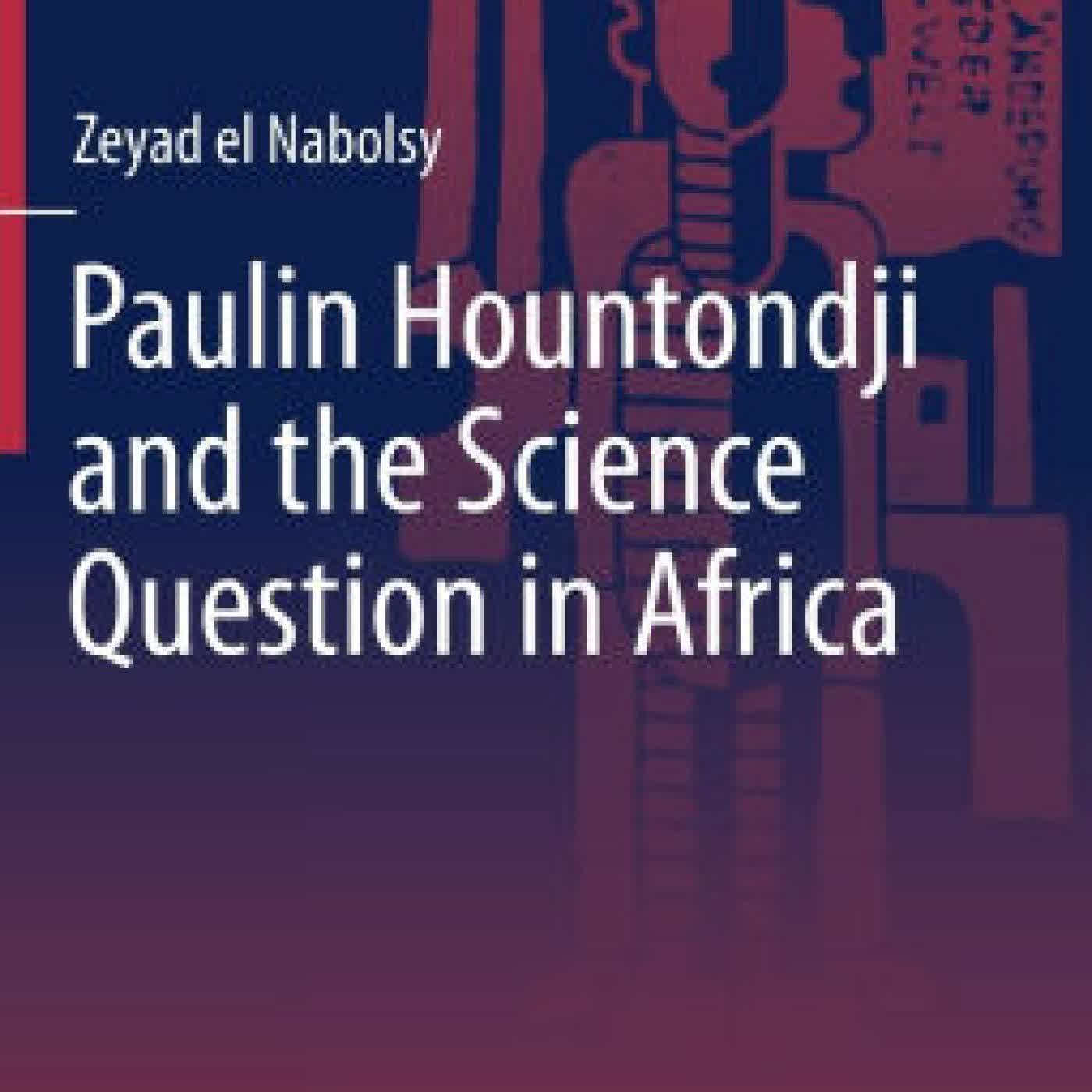 Read online: Paulin Hountondji and the Science Question in Africa by Zeyad el Nabolsy