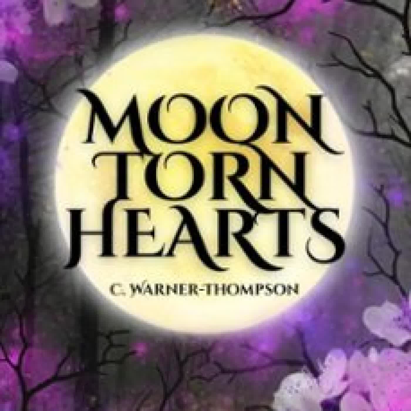 MOON TORN HEARTS C. WARNER-THOMPSON