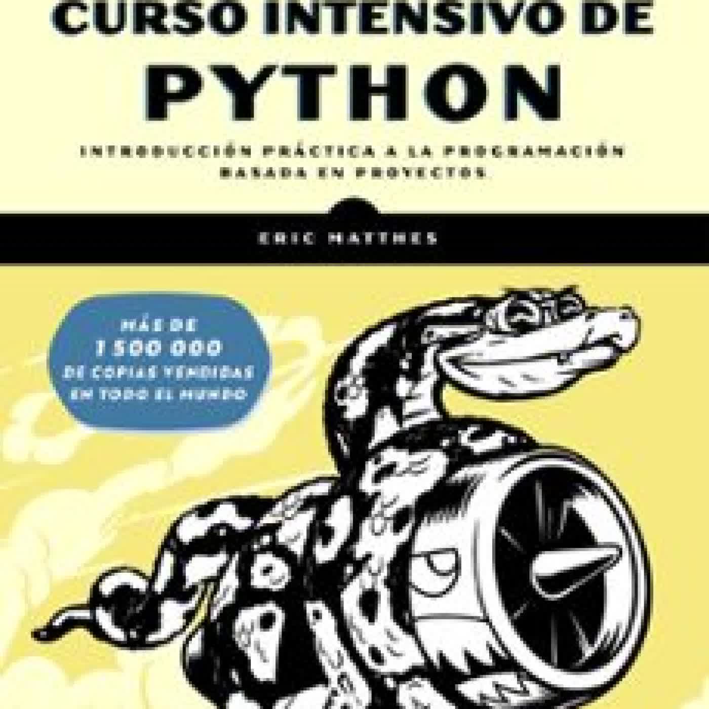CURSO INTENSIVO DE PYTHON. TERCERA EDICIÓN ERIC MATTHES