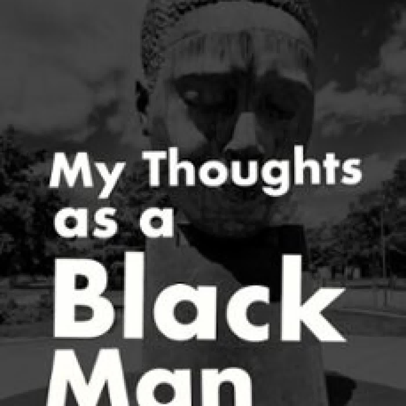 MY THOUGHTS AS A BLACK MAN JB LEE