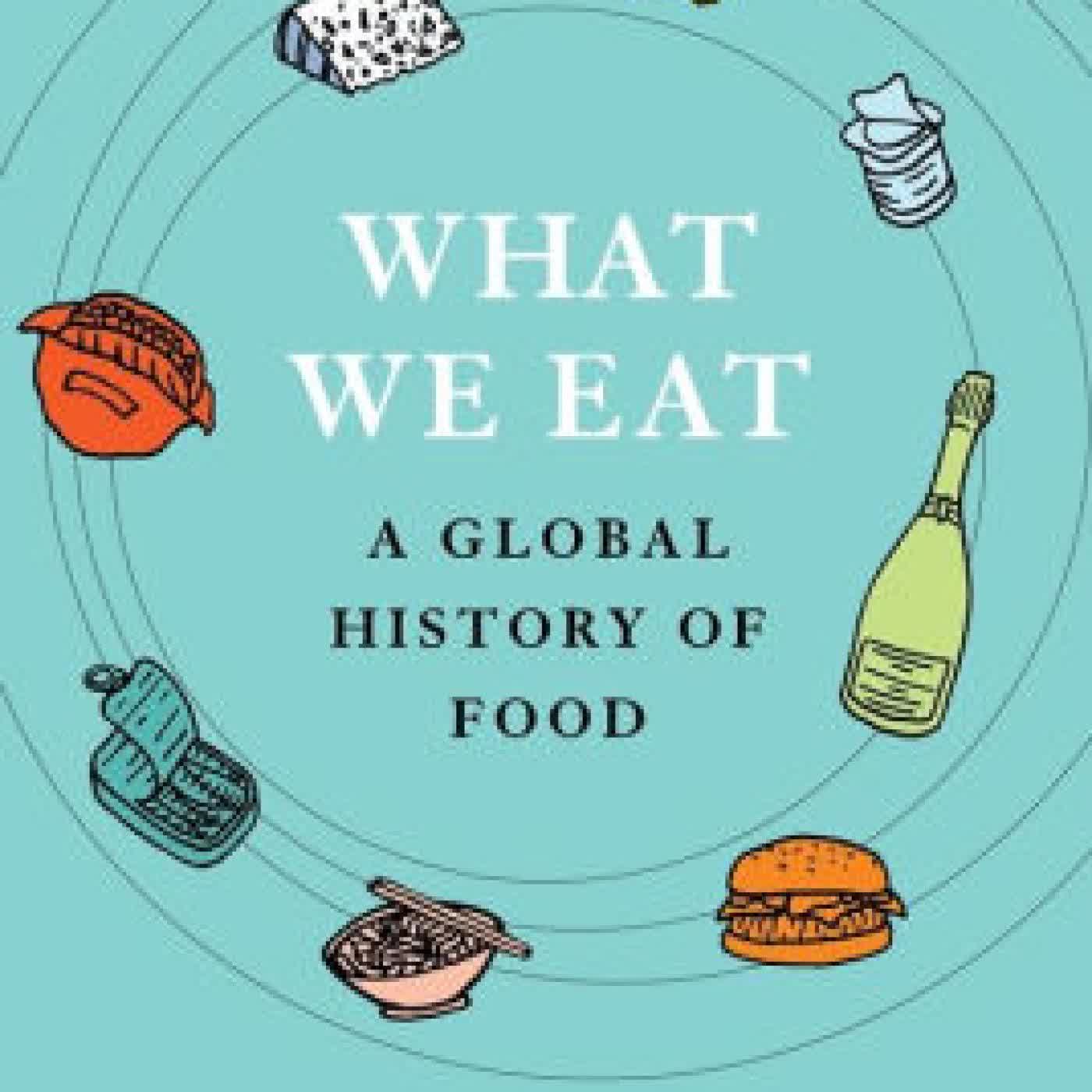 What We Eat: A Global History of Food by Pierre Singaravélou, Sylvain Venayre, Stephen W. Sawyer on Iphone New Format