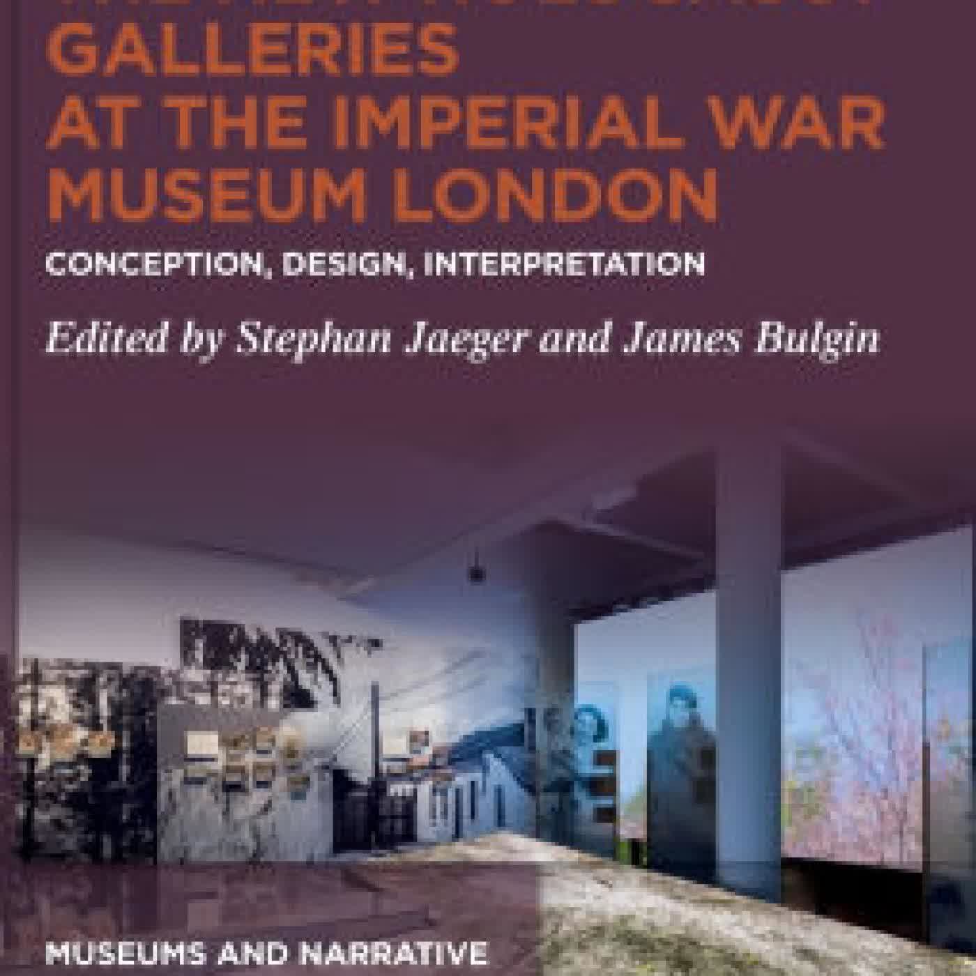 Read online: The New Holocaust Galleries at the Imperial War Museum London: Conception, Design, Interpretation by Stephan Jaeger, James Bulgin