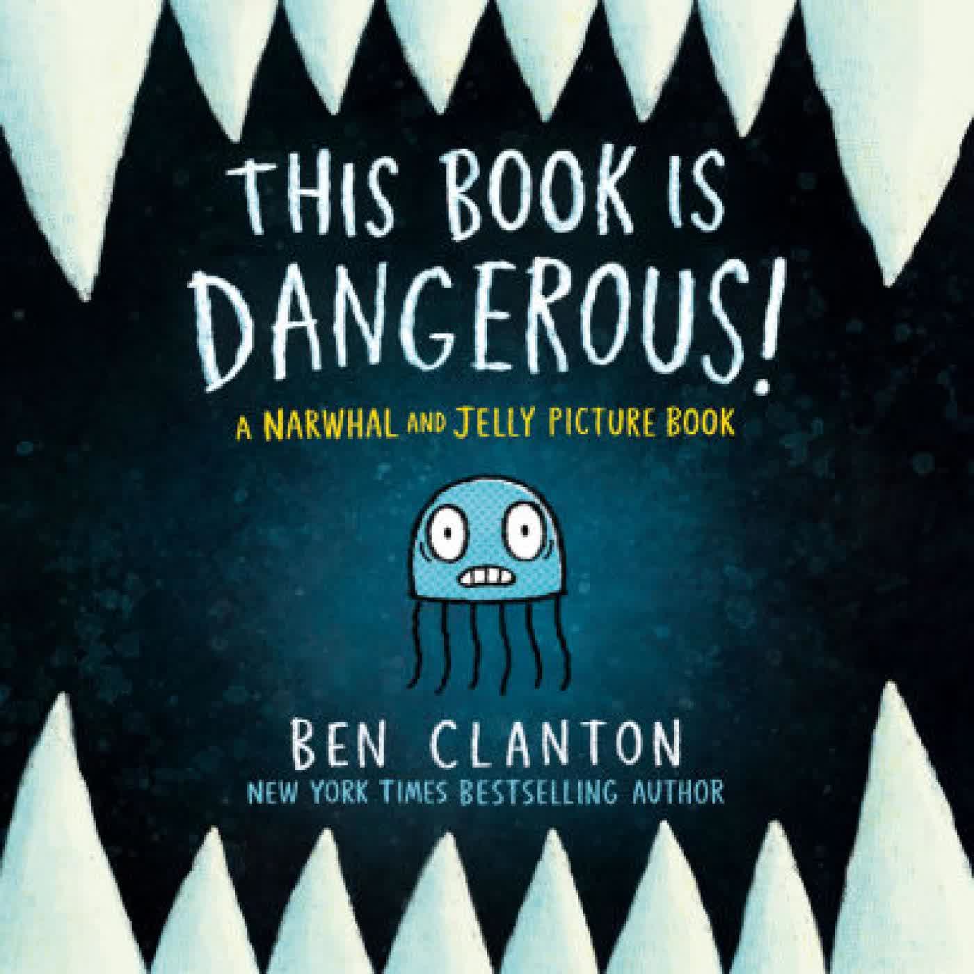 Read online: This Book Is Dangerous! (A Narwhal and Jelly Picture Book #1) by Ben Clanton