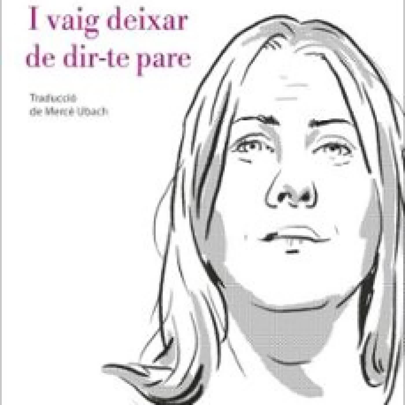 I VAIG DEIXAR DE DIR-TE PARE CAROLINE DARIAN