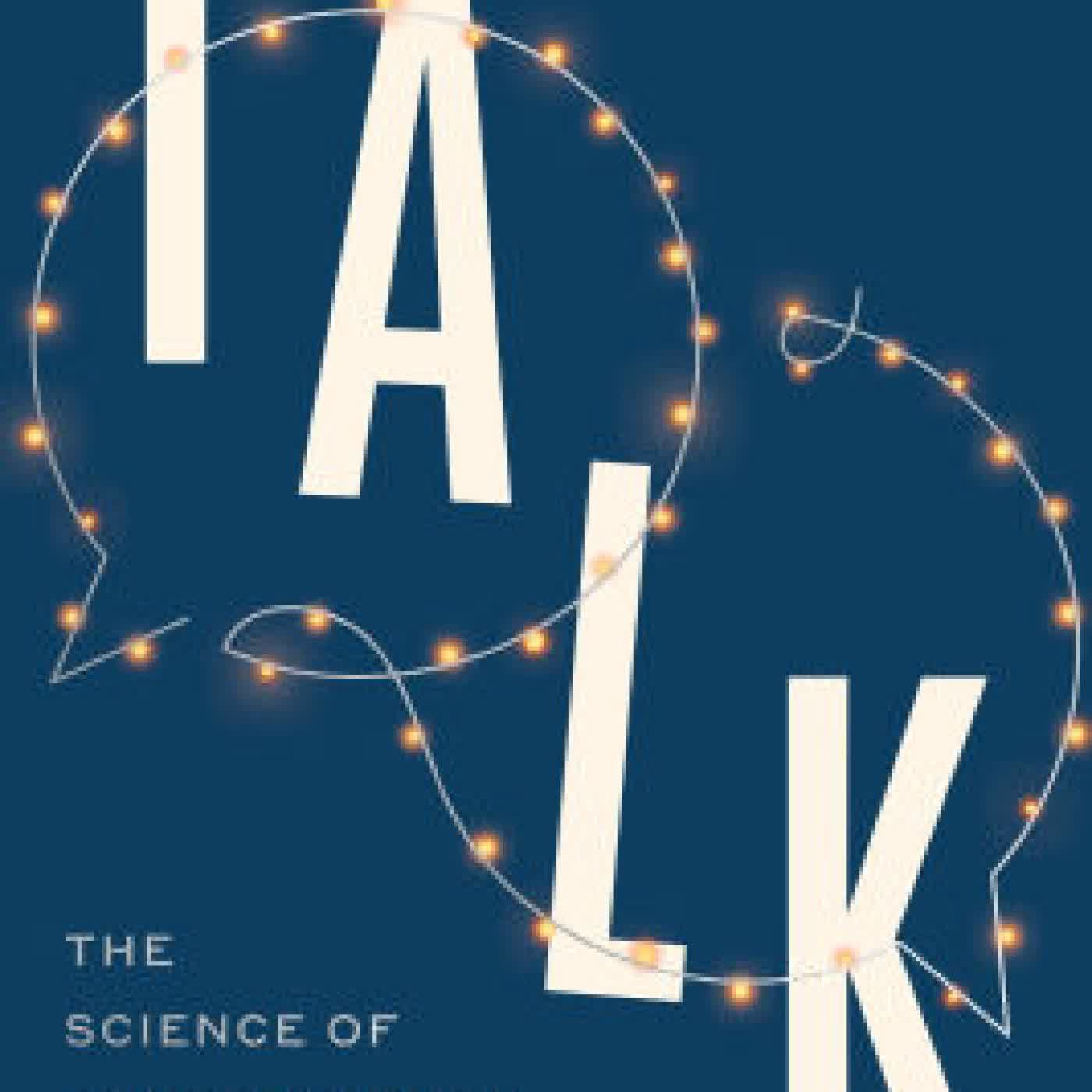 Read online: Talk: The Science of Conversation and the Art of Being Ourselves by Alison Wood Brooks