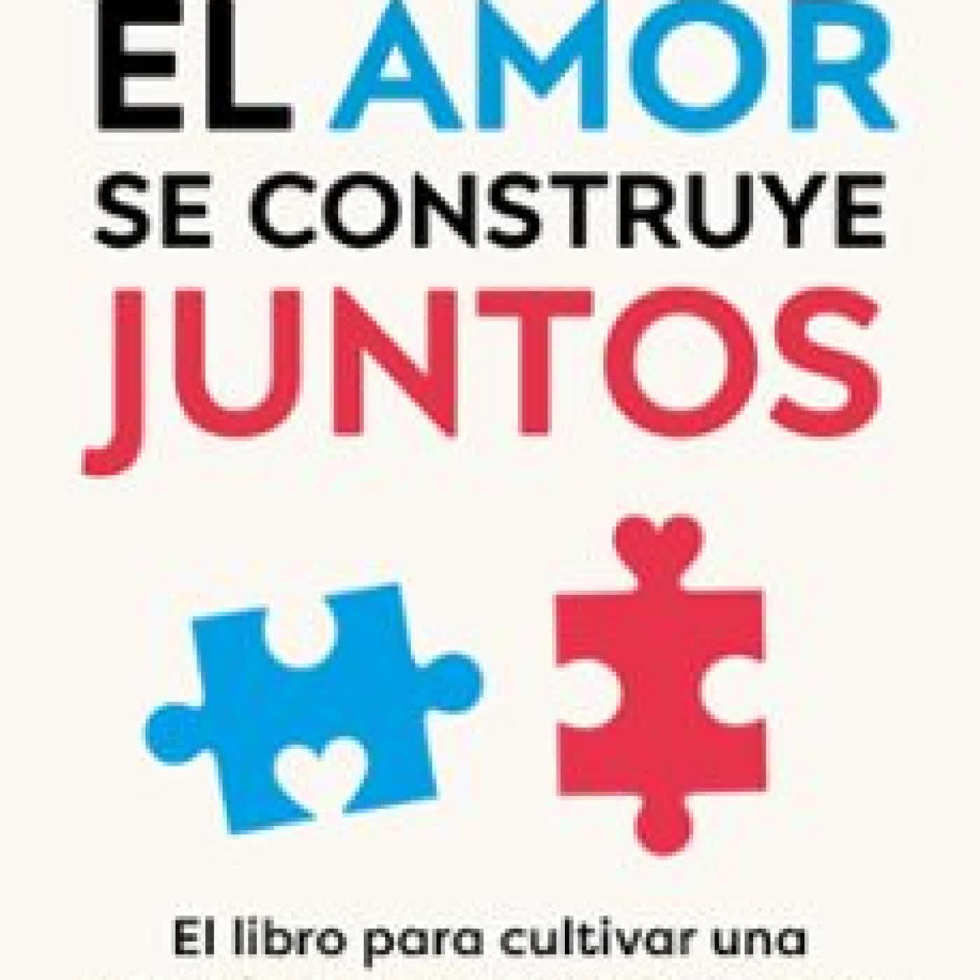 EL AMOR SE CONSTRUYE JUNTOS ROSANGEL RODRÍGUEZ