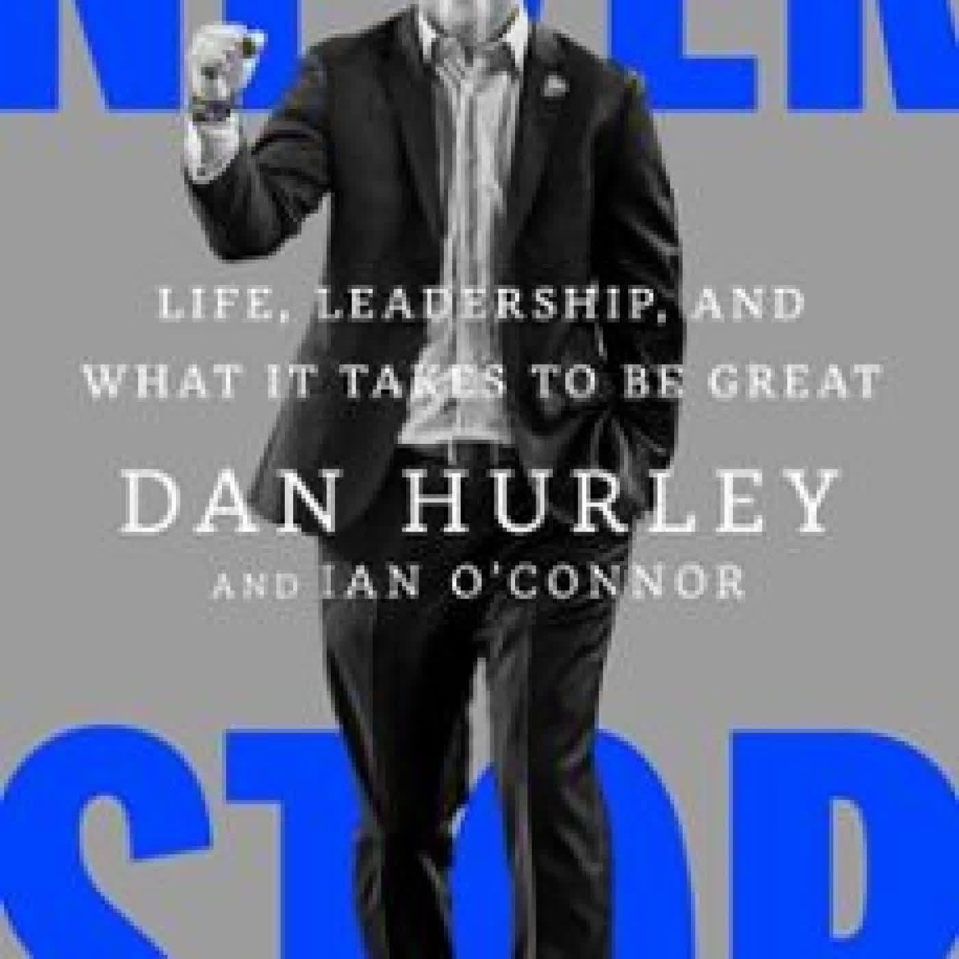 NEVER STOP DAN HURLEY, IAN O'CONNOR