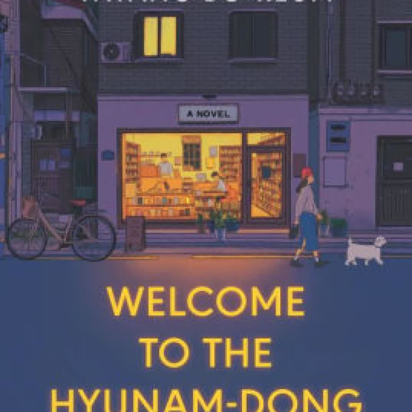 Read online: Welcome to the Hyunam-dong Bookshop: A Novel by Hwang Bo-reum, Shanna Tan