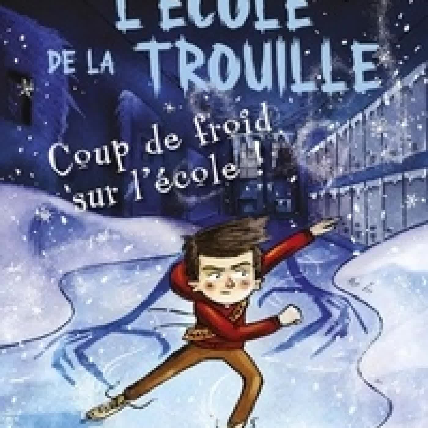 Télécharger Pdf L'école de la trouille Tome 5Coup de froid sur l'école !