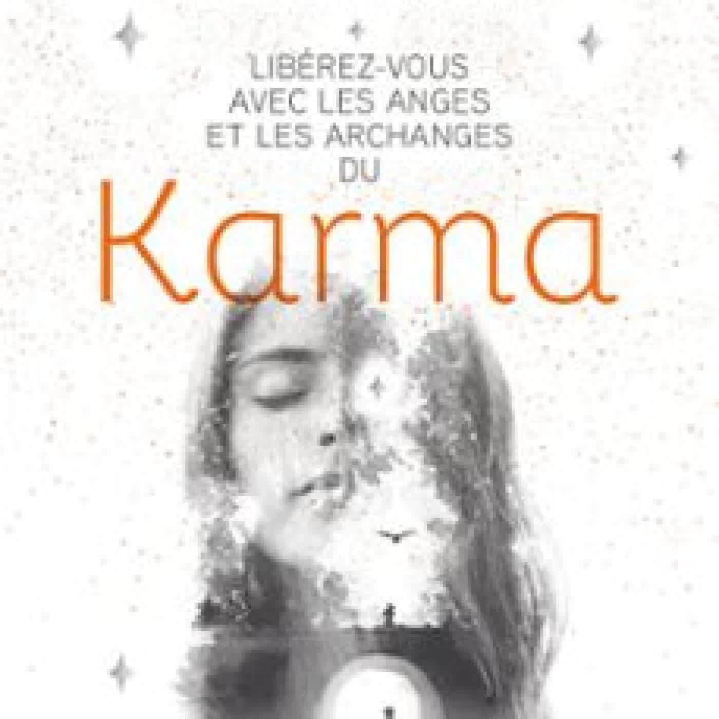 LIBÉREZ-VOUS AVEC LES ANGES ET LES ARCHANGES DU KARMA YANNICK LENGRAND