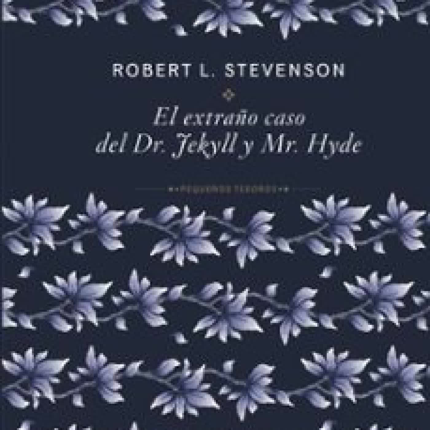 EL EXTRAÑO CASO DEL DR. JEKYLL Y MR. HYDE Robert Louis Stevenson