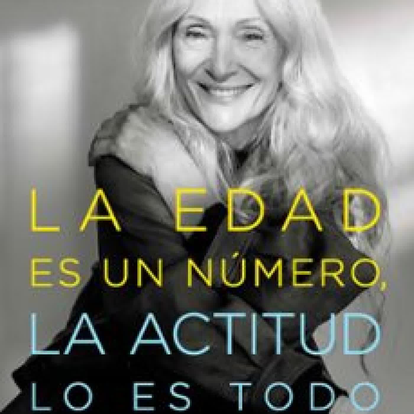 LA EDAD ES UN NÚMERO. LA ACTITUD LO ES TODO PINO MONTESDEOCA