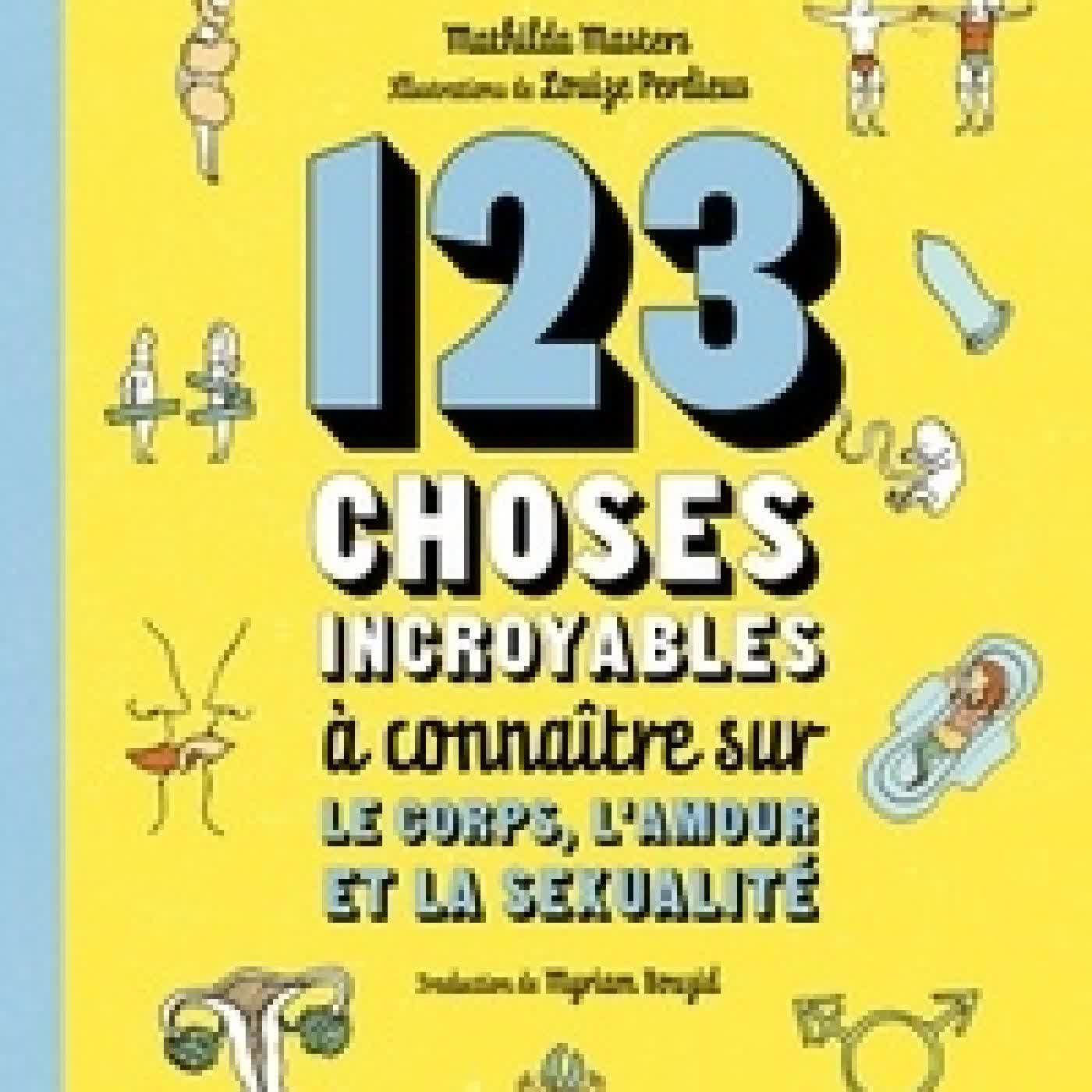 {téléchargement} 123 choses incroyables à connaître sur le corps, l'amour et la sexualité