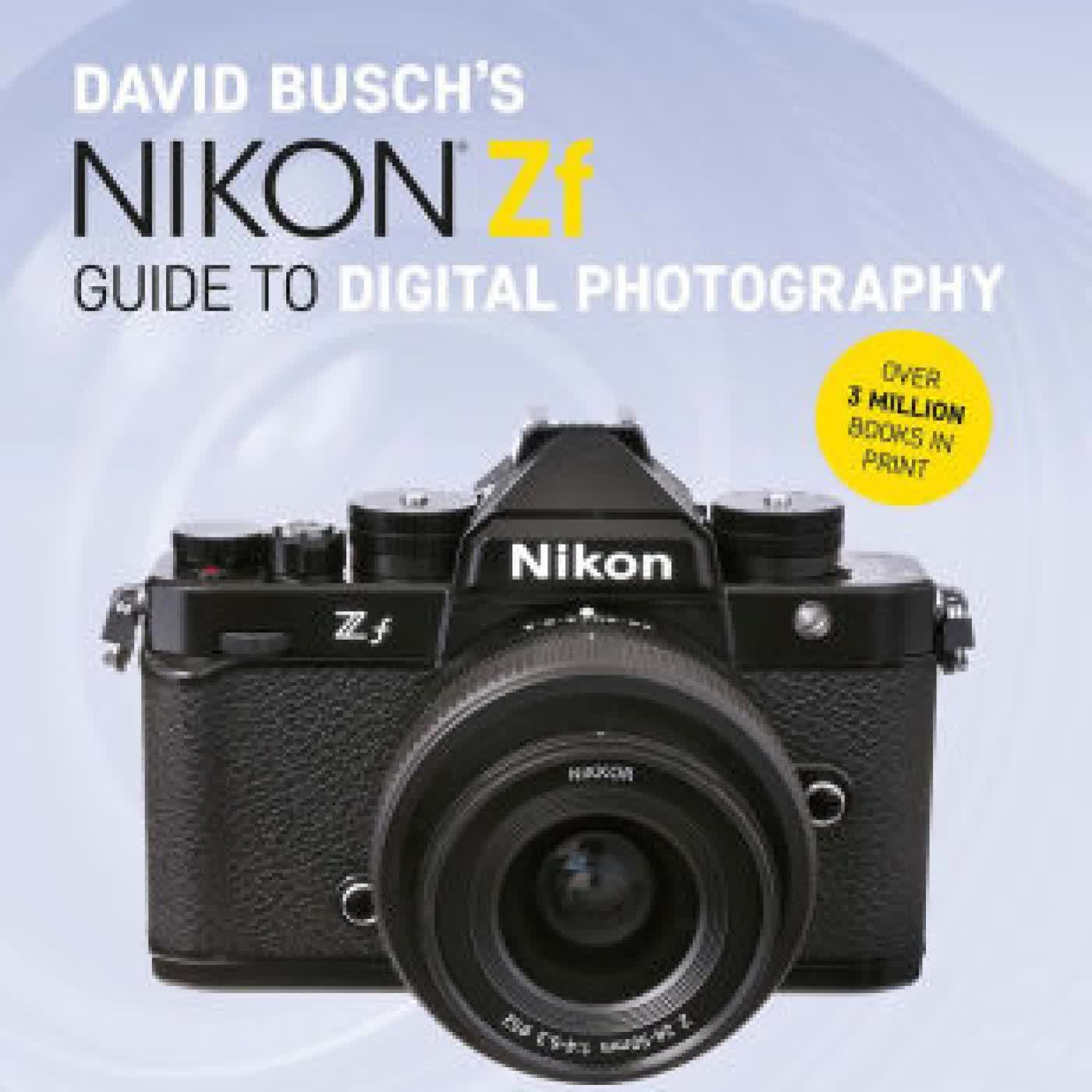 Read online: David Busch's Nikon Zf Guide to Digital Photography by David D. Busch