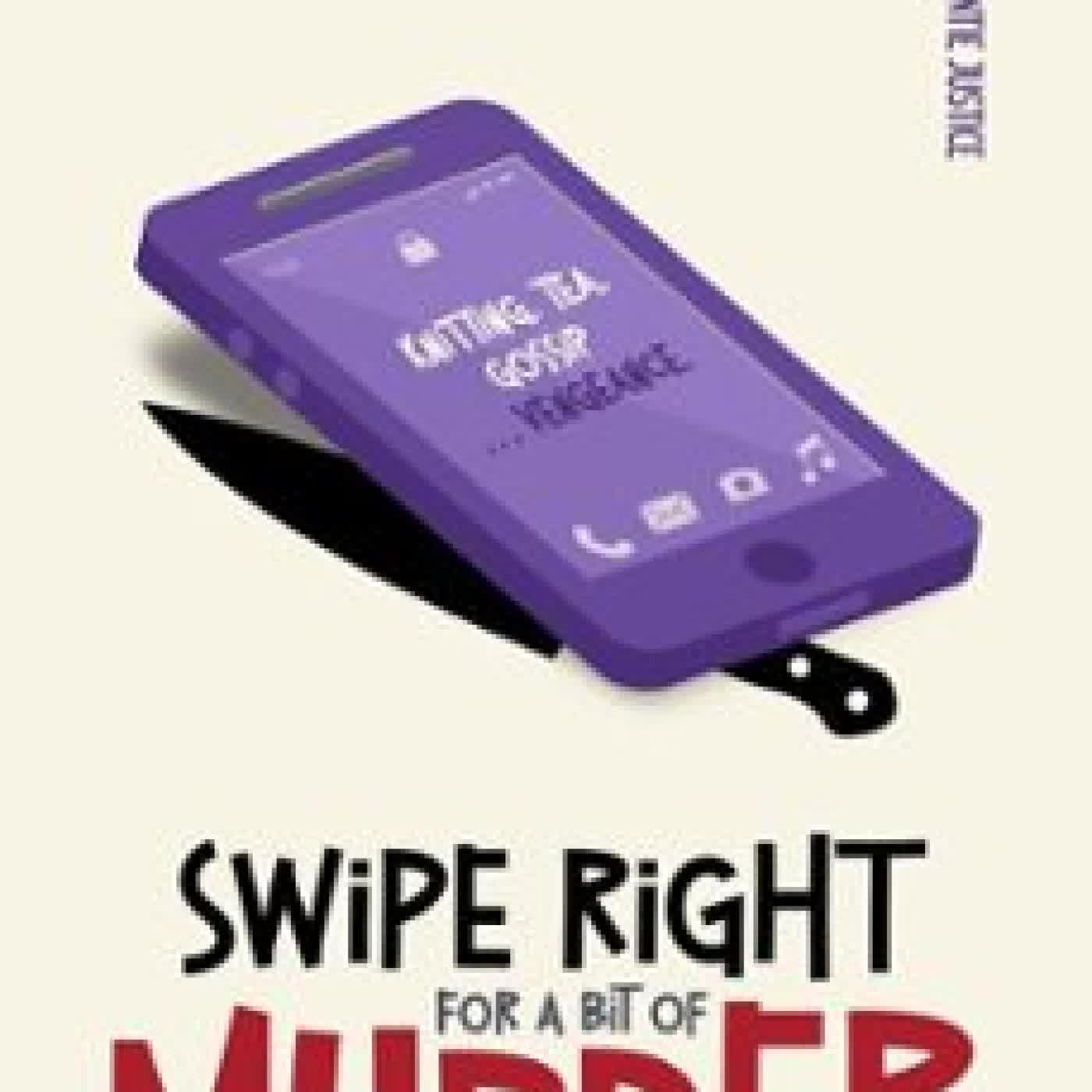 SWIPE RIGHT FOR A BIT OF MURDER ELLIOTT HAY