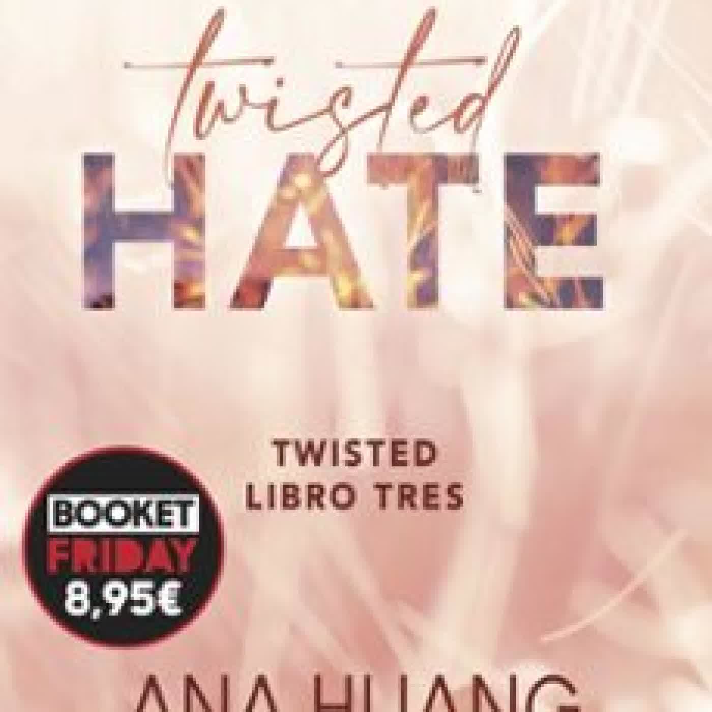 TWISTED 3. TWISTED HATE ANA HUANG