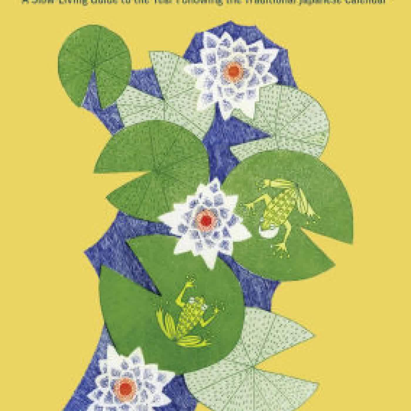 Read online: Microseasons: A Slow-Living Guide to the Year Following the Traditional Japanese Calendar by Tiffany Francis-Baker, Tamae Mizukami