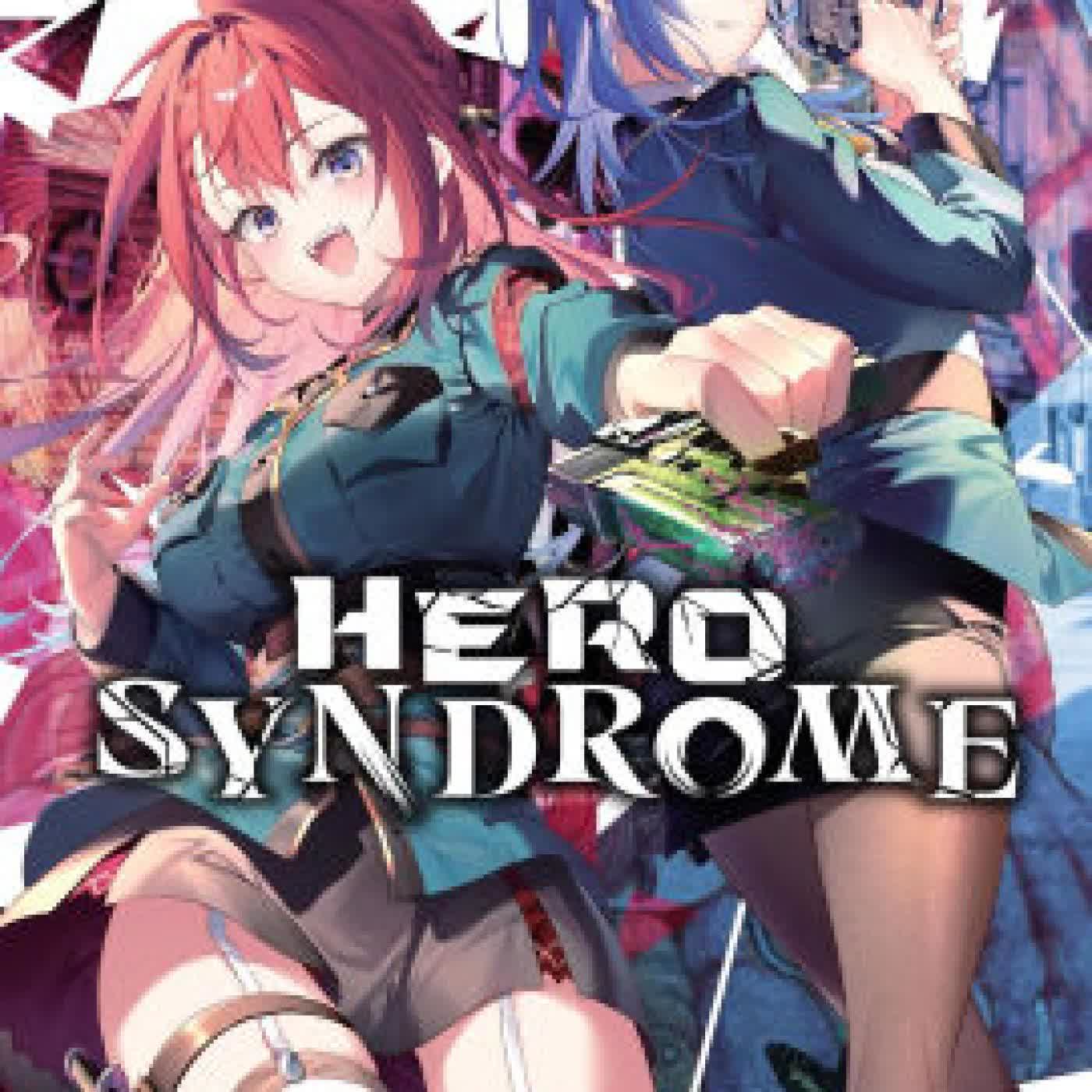 Read online: Hero Syndrome, Vol. 2 (light novel) by Rei Ayatsuki, riichu, GEKIDAN INU CURRY Doroinu, James Balzer