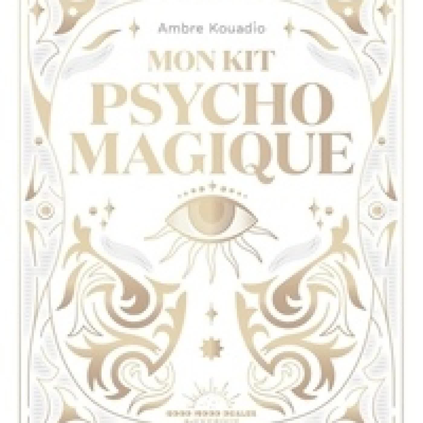 Télécharger Pdf Mon kit psycho-magique