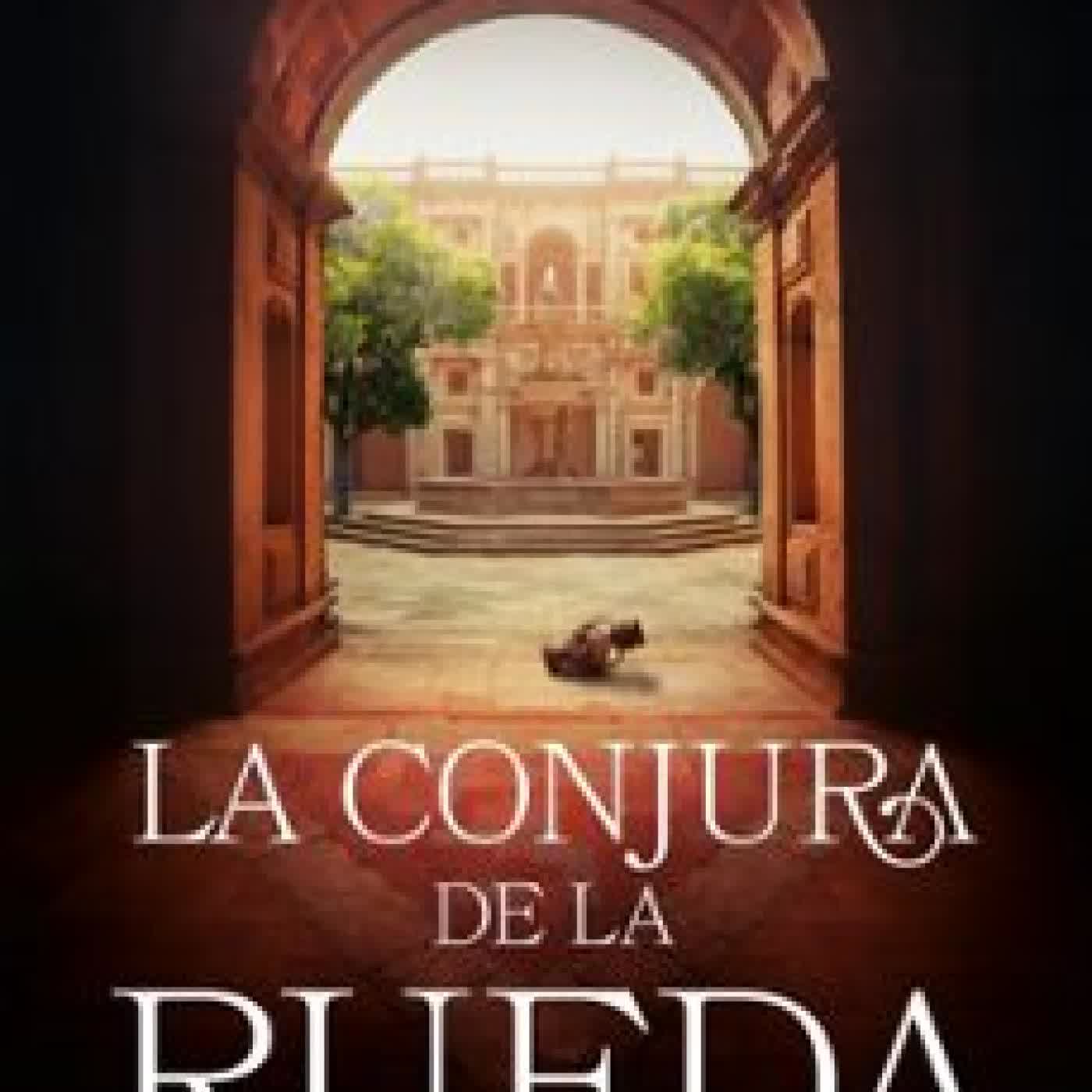 LA CONJURA DE LA RUEDA Andrés Gutiérrez Usillos