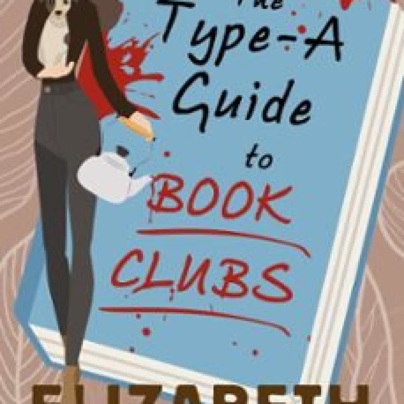 THE TYPE-A GUIDE TO BOOK CLUBS ELIZABETH SPANN CRAIG
