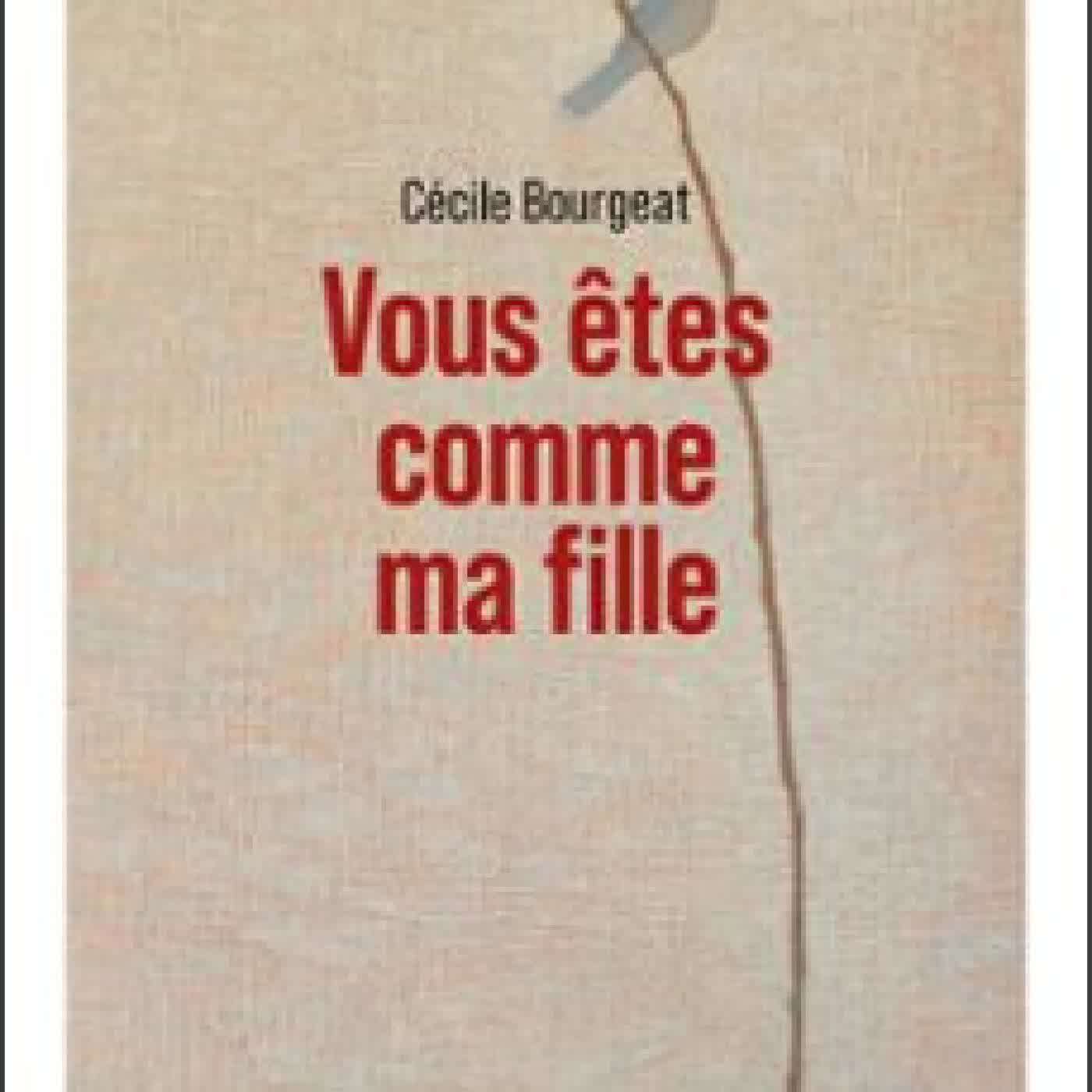 VOUS ÊTES COMME MA FILLE CÉCILE BOURGEAT