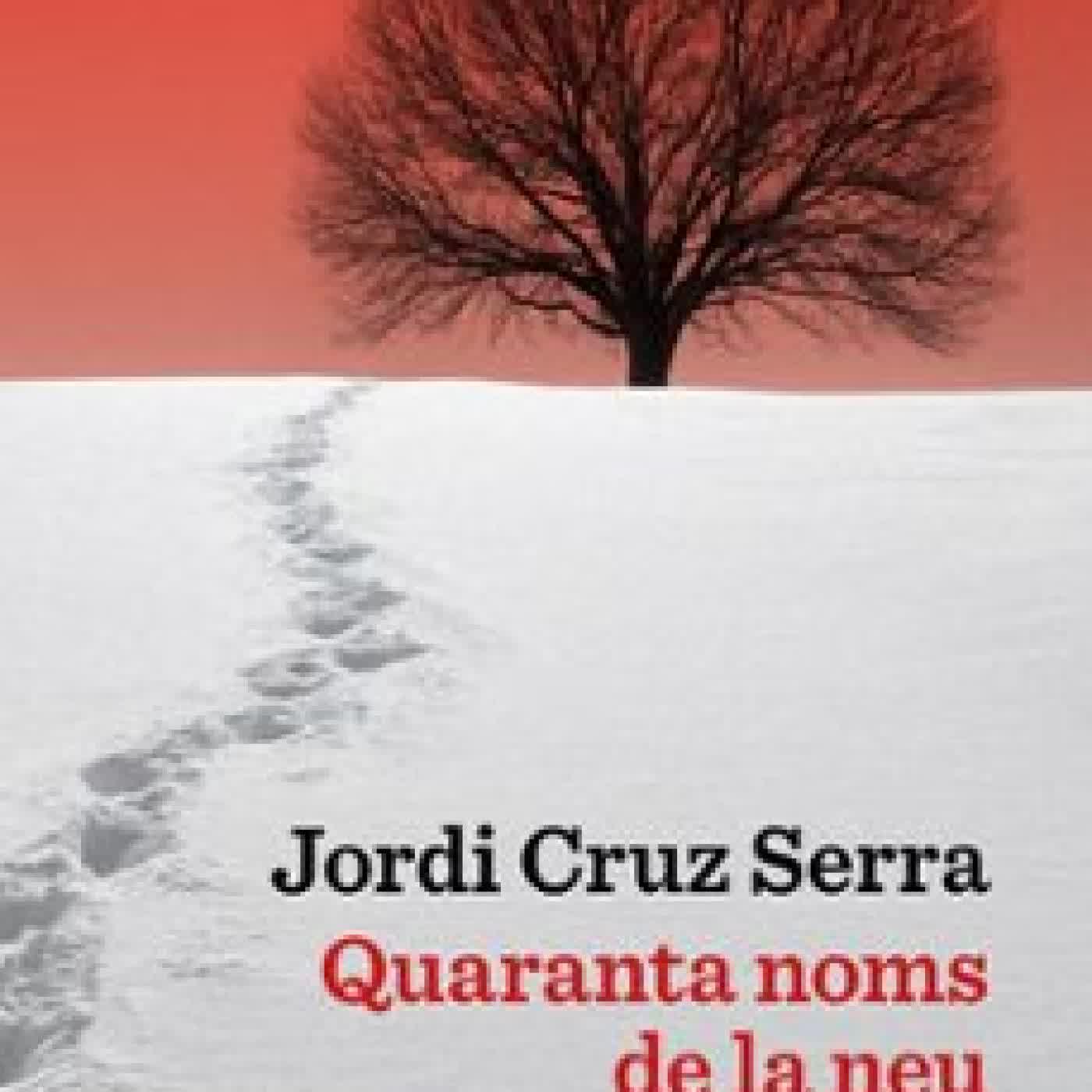 QUARANTA NOMS DE LA NEU Jordi Cruz i Serra