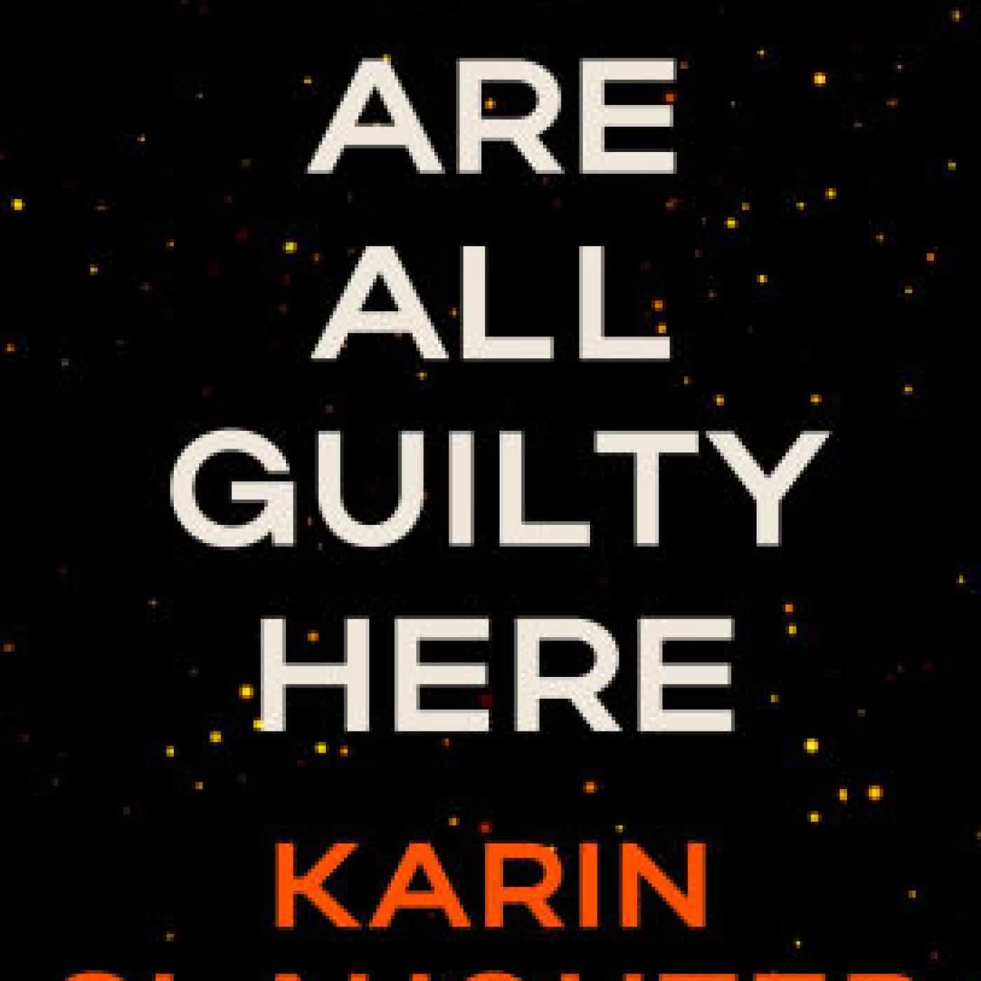 We Are All Guilty Here: A Novel by Karin Slaughter on Iphone New Format