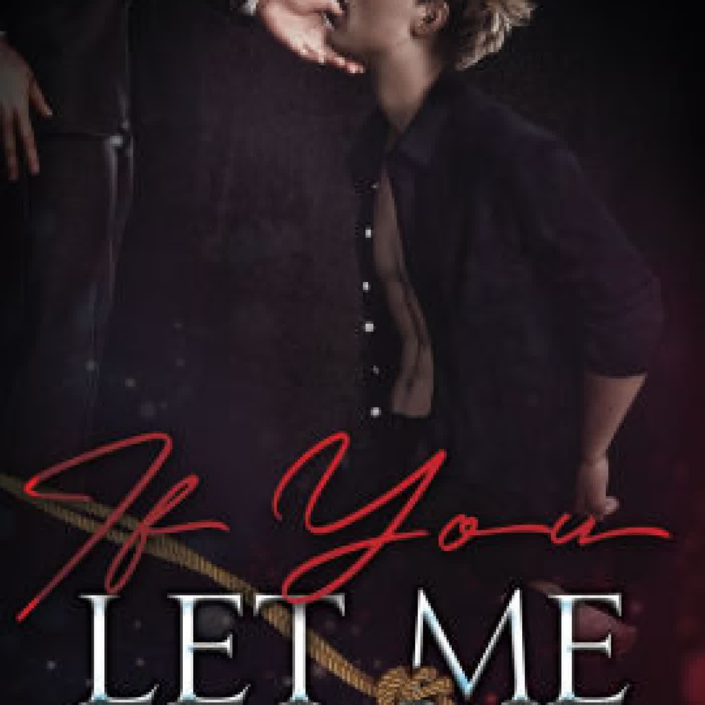 If You Let Me by Saria Bryant on Iphone New Format