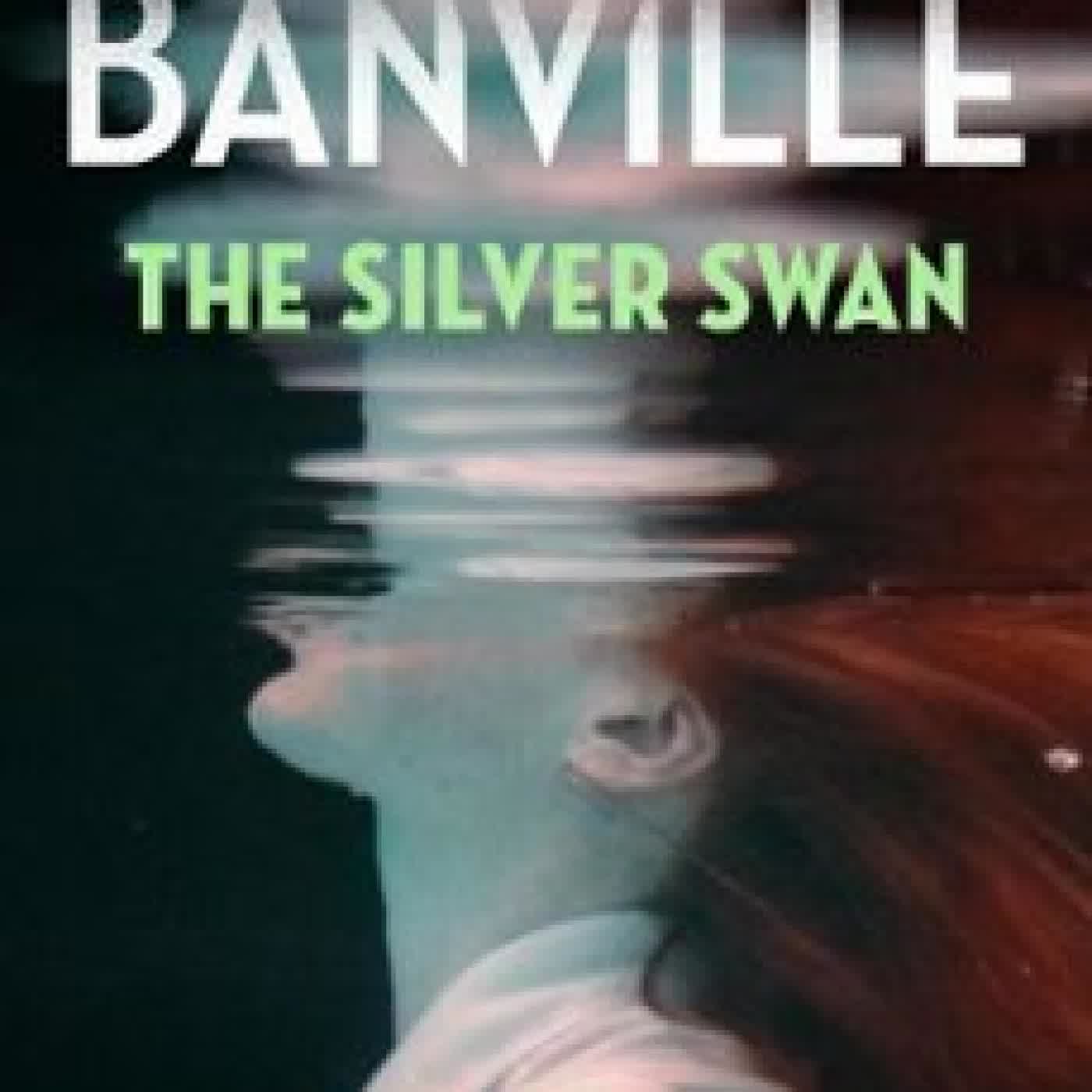 THE SILVER SWAN John Banville
