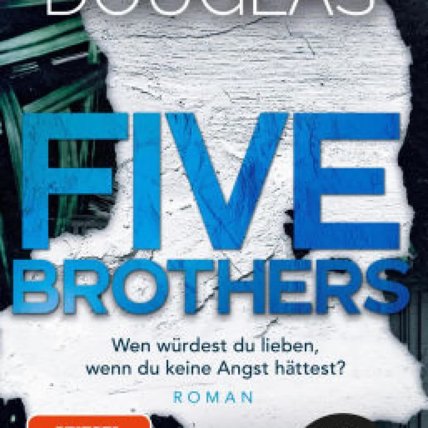Five Brothers - Wen würdest du lieben, wenn du keine Angst hättest?: Roman Nach »Credence« der neue heiß ersehnte Einzelband der SPIEGEL-Bestsellerautorin by Penelope Douglas, Nadine Lipp on Iphone New Format