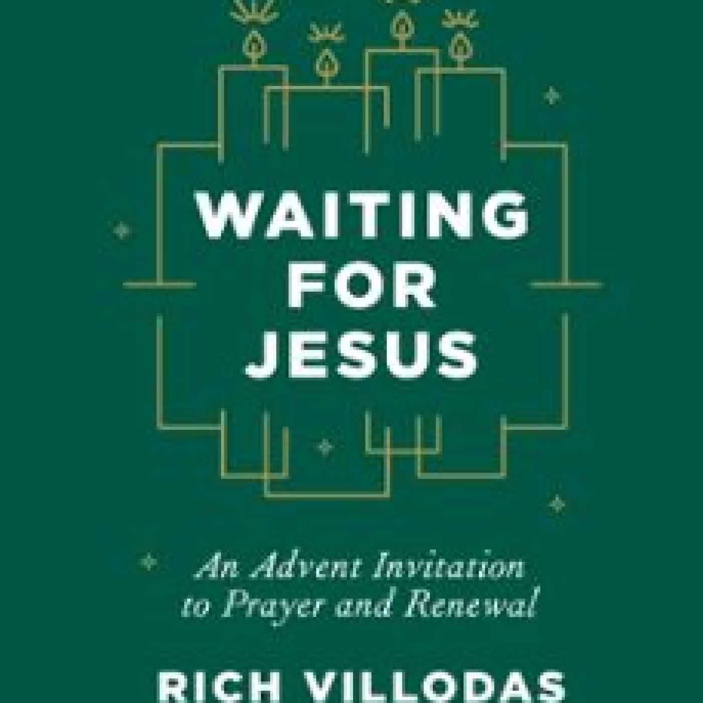 WAITING FOR JESUS RICH VILLODAS