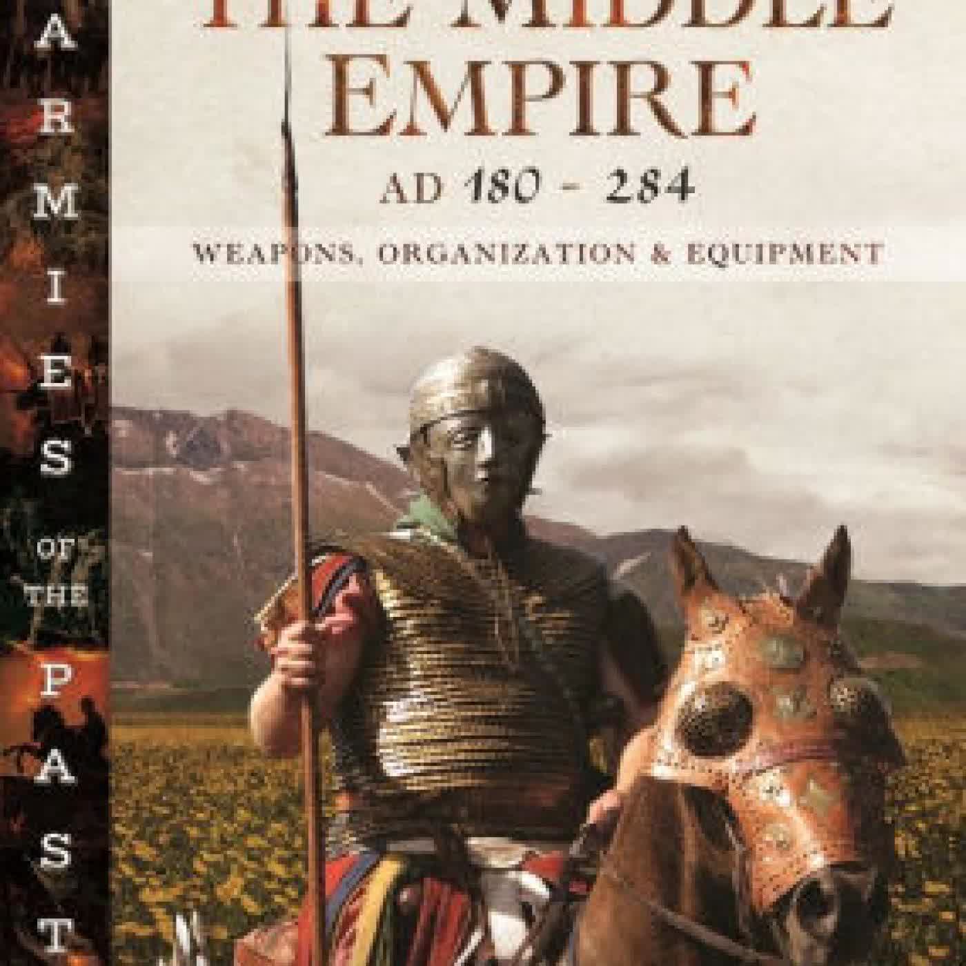 The Roman Army of the Middle Empire, AD 180-284: Weapons, Organization and Equipment by Gabriele Esposito on Iphone New Format