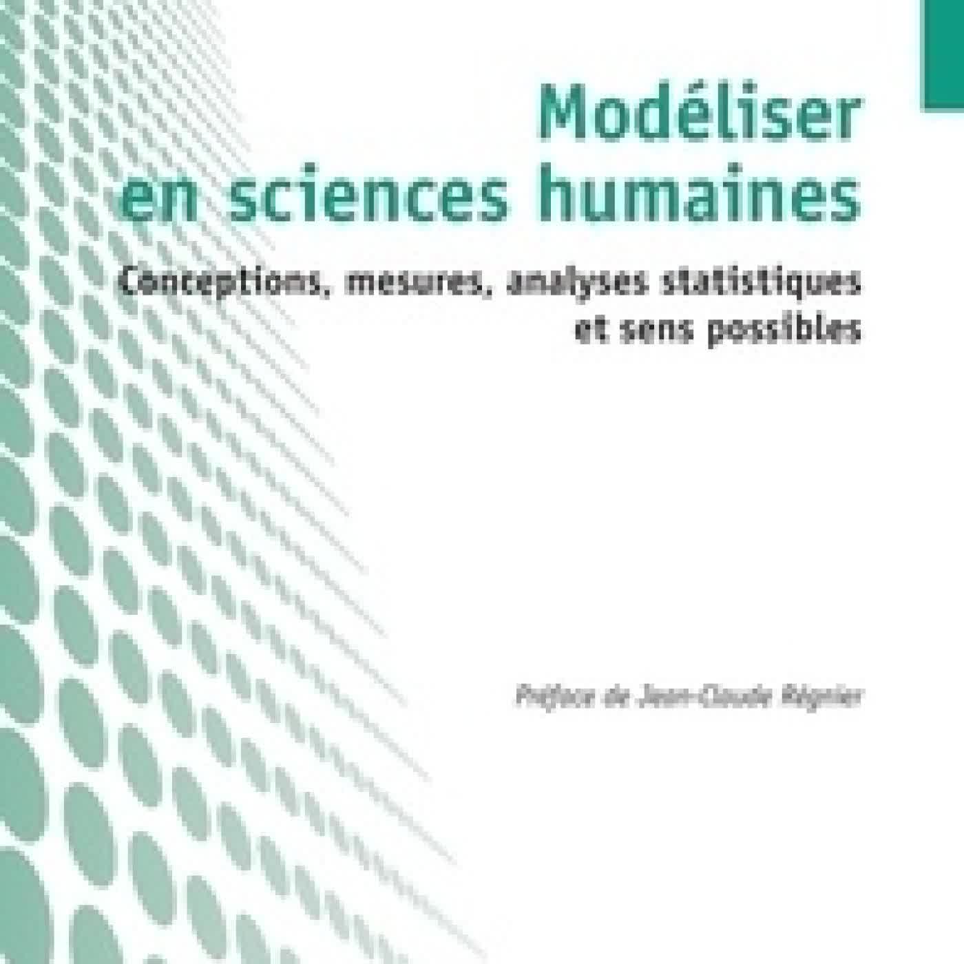 Télécharger Pdf Modéliser en sciences humaines. Conceptions, mesures, analyses statistiques et sens possibles
