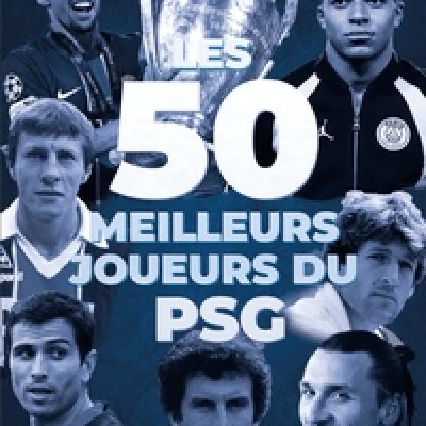 Télécharger Pdf Les 50 meilleurs joueurs du PSG