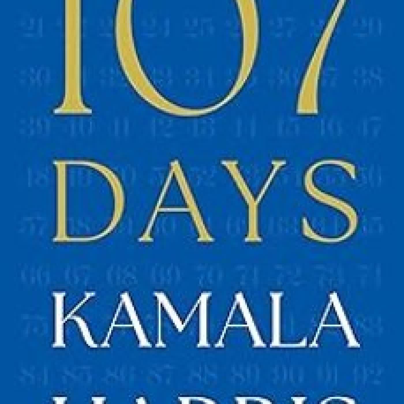 107 DAYS Kamala Harris