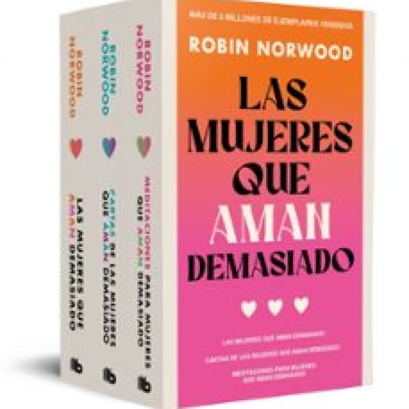 PACK LAS MUJERES QUE AMAN DEMASIADO Robin Norwood