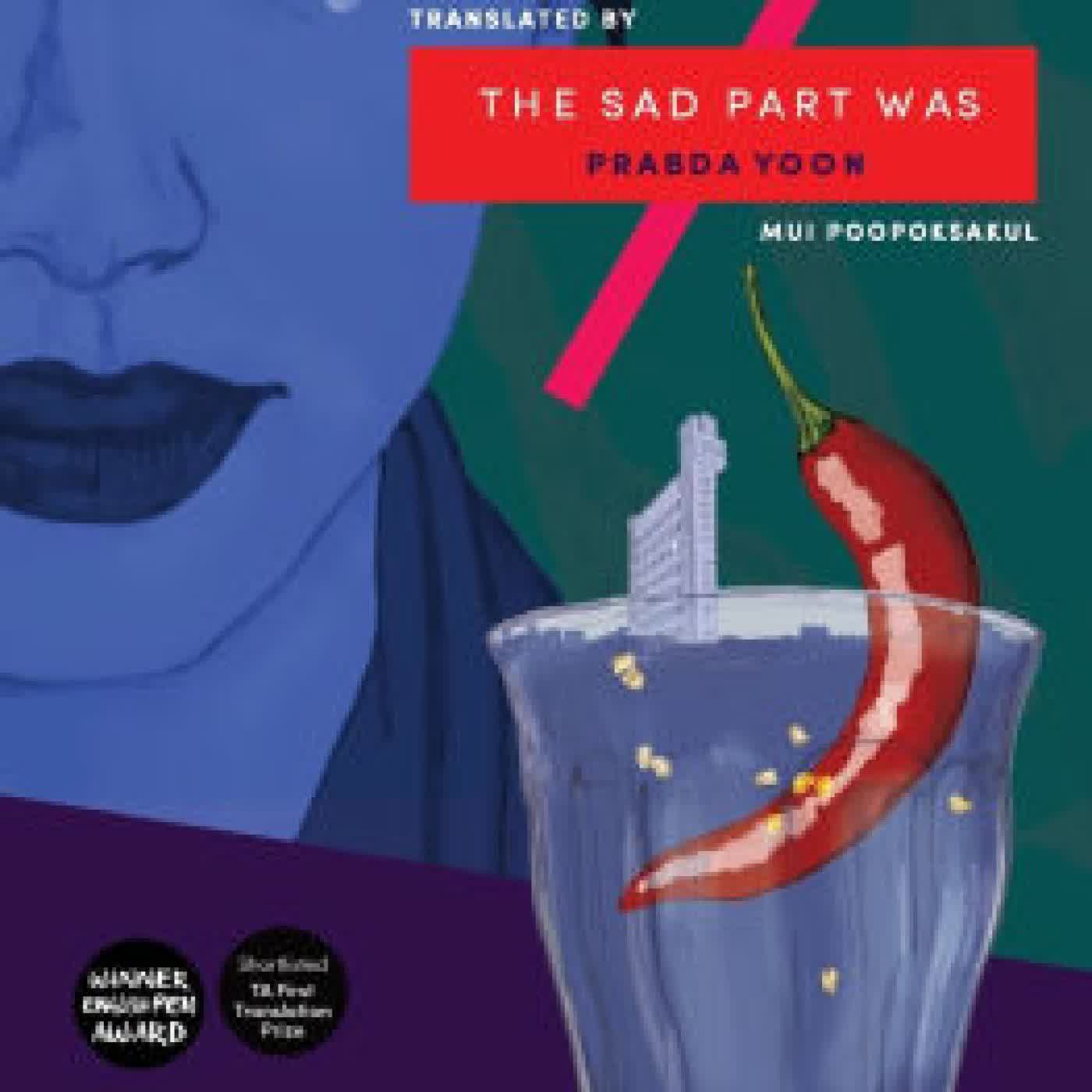 Read online: The Sad Part Was by Prabda Yoon, Mui Poopoksakul, Deborah Smith