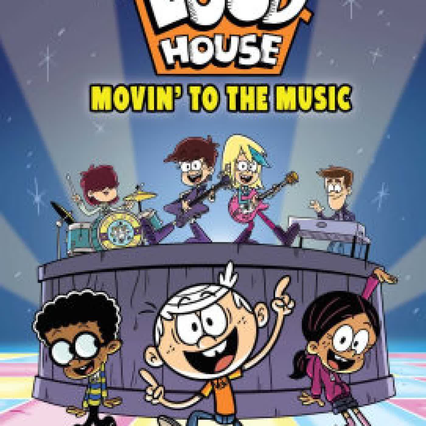 The Loud House Vol. 24: Movin' to the Music by The Loud House Creative Team on Iphone New Format