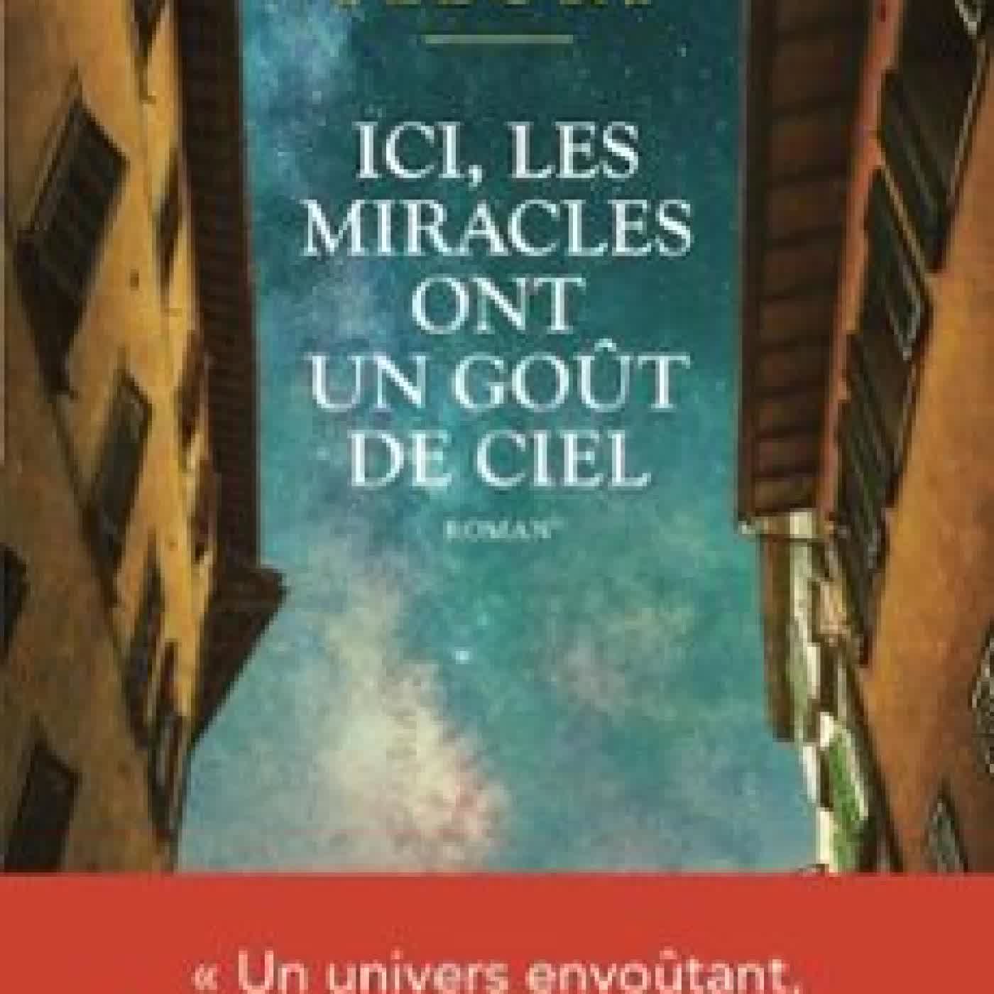 ICI, LES MIRACLES ONT UN GOÛT DE CIEL