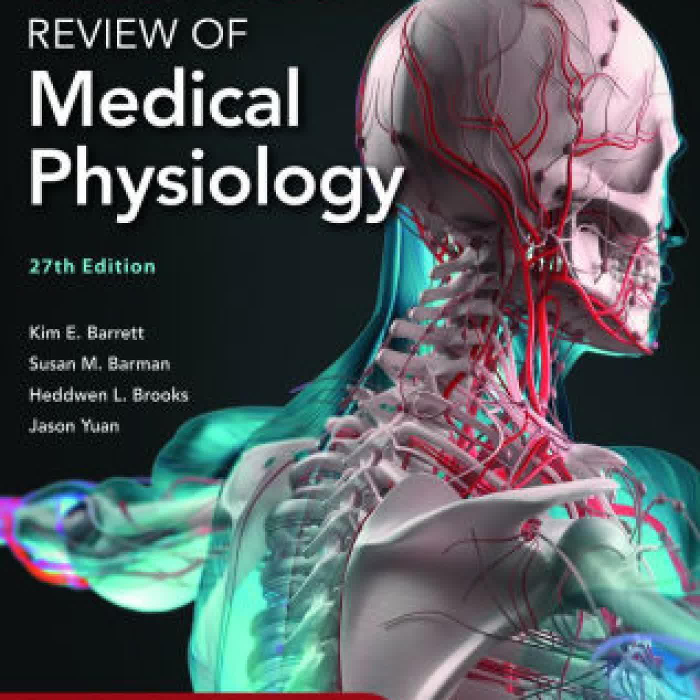 Ganong's Review of Medical Physiology, 27th Edition by Kim E. Barrett, Heddwen L. Brooks, Susan M. Barman, Jason Yuan on Iphone New Format