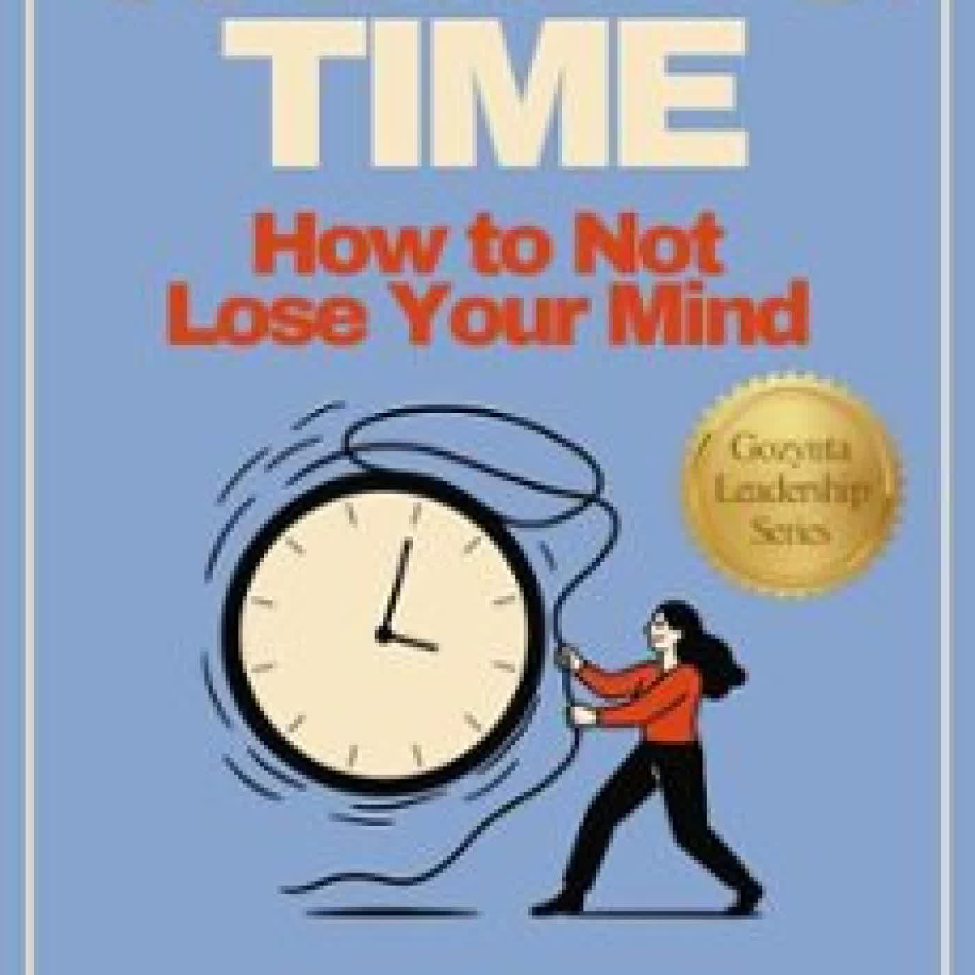 TAMING TIME: HOW TO NOT LOSE YOUR MIND HEATHER ERIN JOHNSON