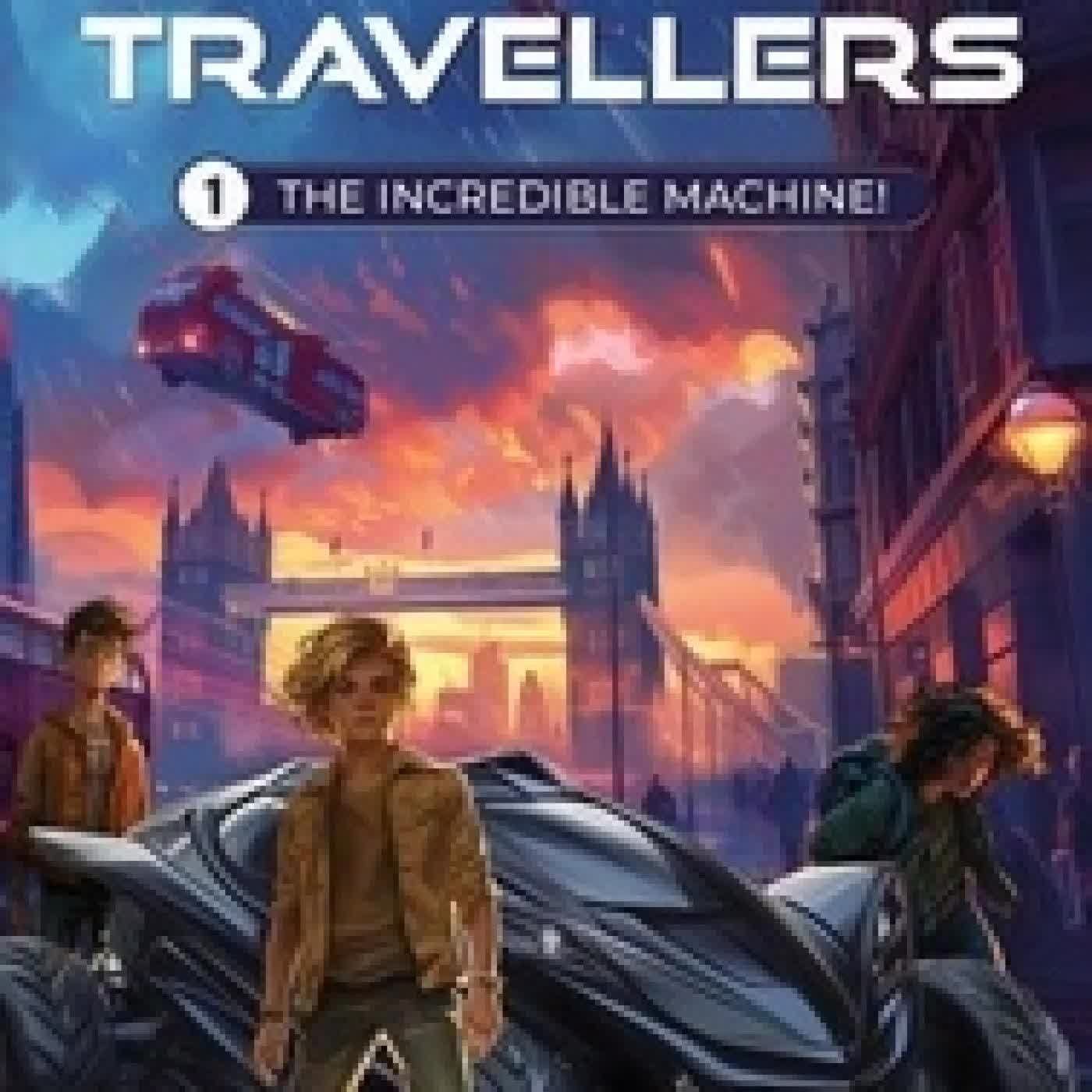 Télécharger Pdf Rogue Travellers - Book 1 - The Incredible Machine! - Rogue Travellers, #1