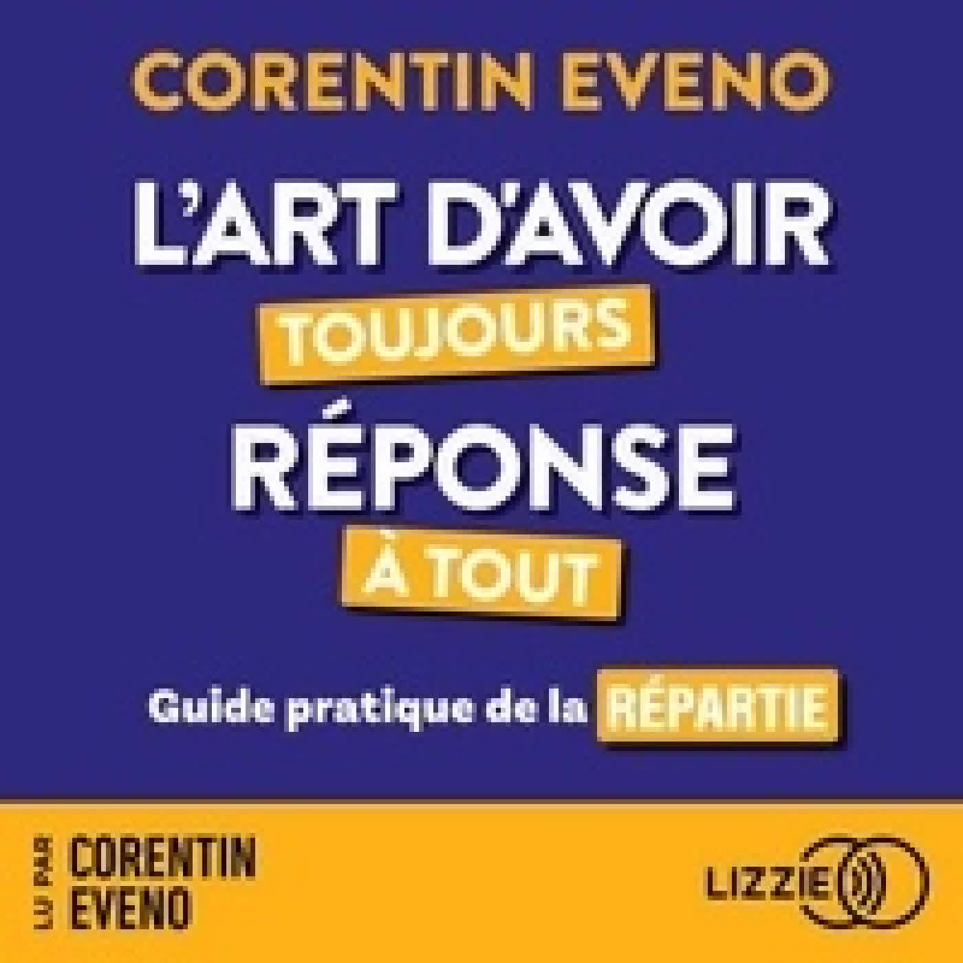 Télécharger Pdf L'art d'avoir toujours réponse à tout - Guide pratique de la répartie