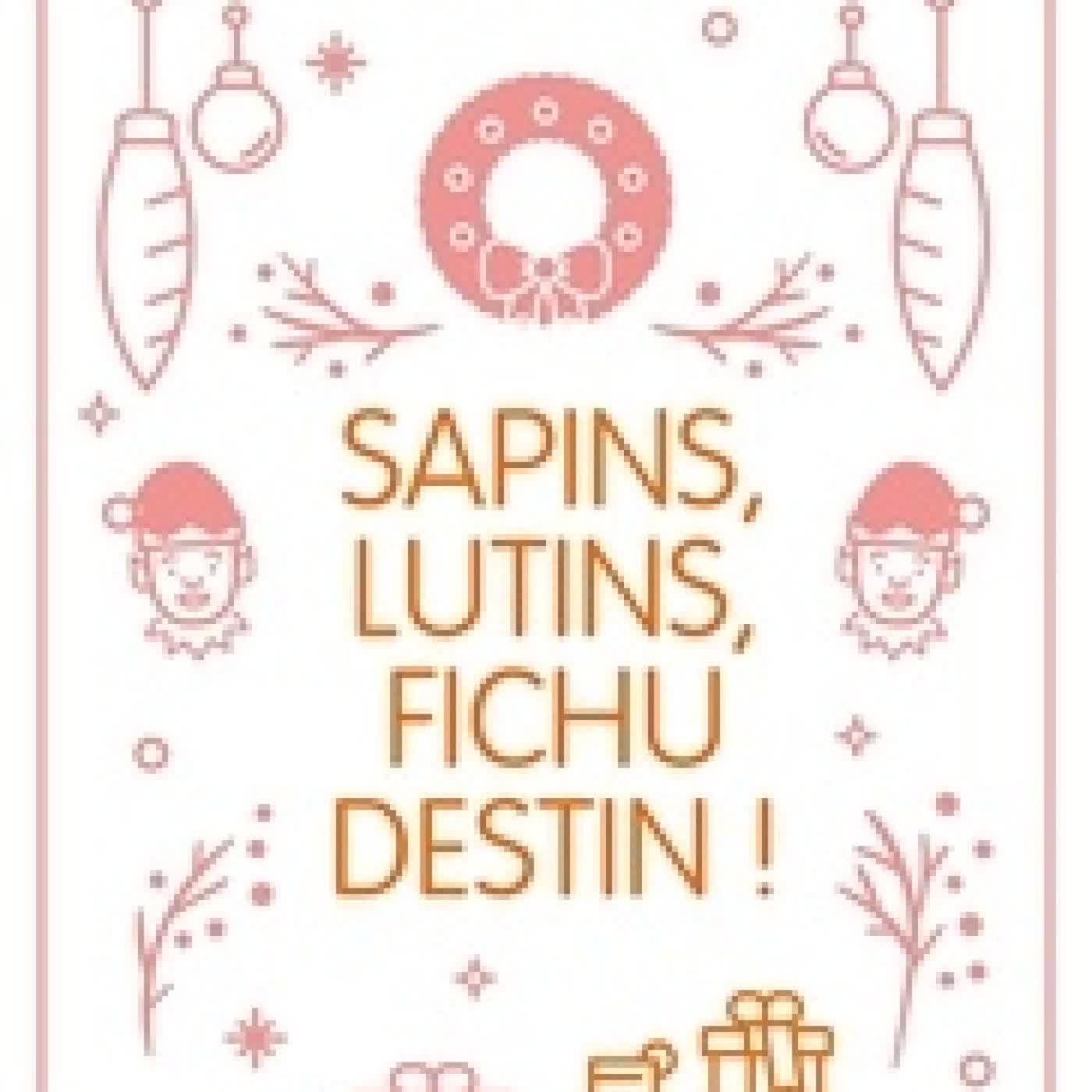 {téléchargement} Sapins, lutins, fichu destin !