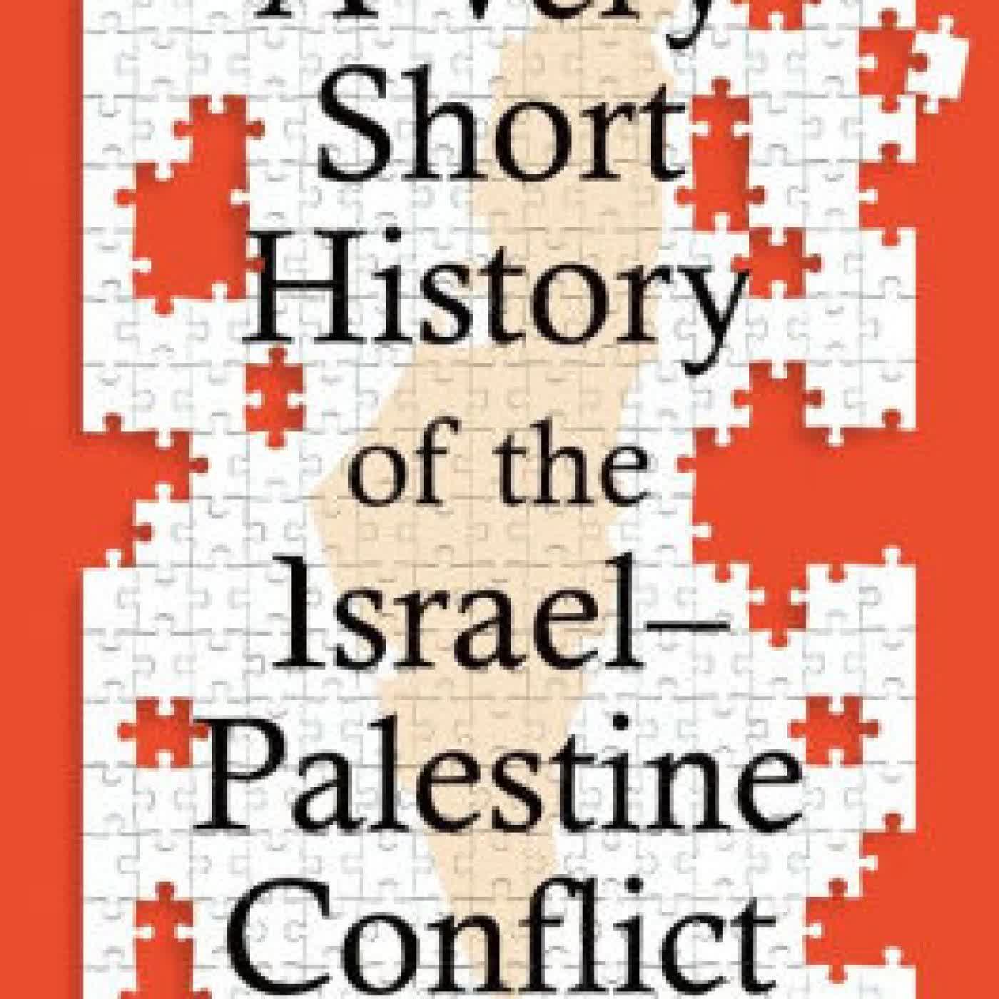 Read online: A Very Short History of the Israel-Palestine Conflict by Ilan Pappe