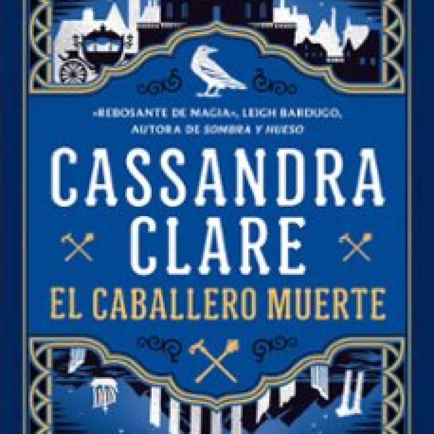 EL CABALLERO MUERTE (SWORD CATCHER 2) Cassandra Clare