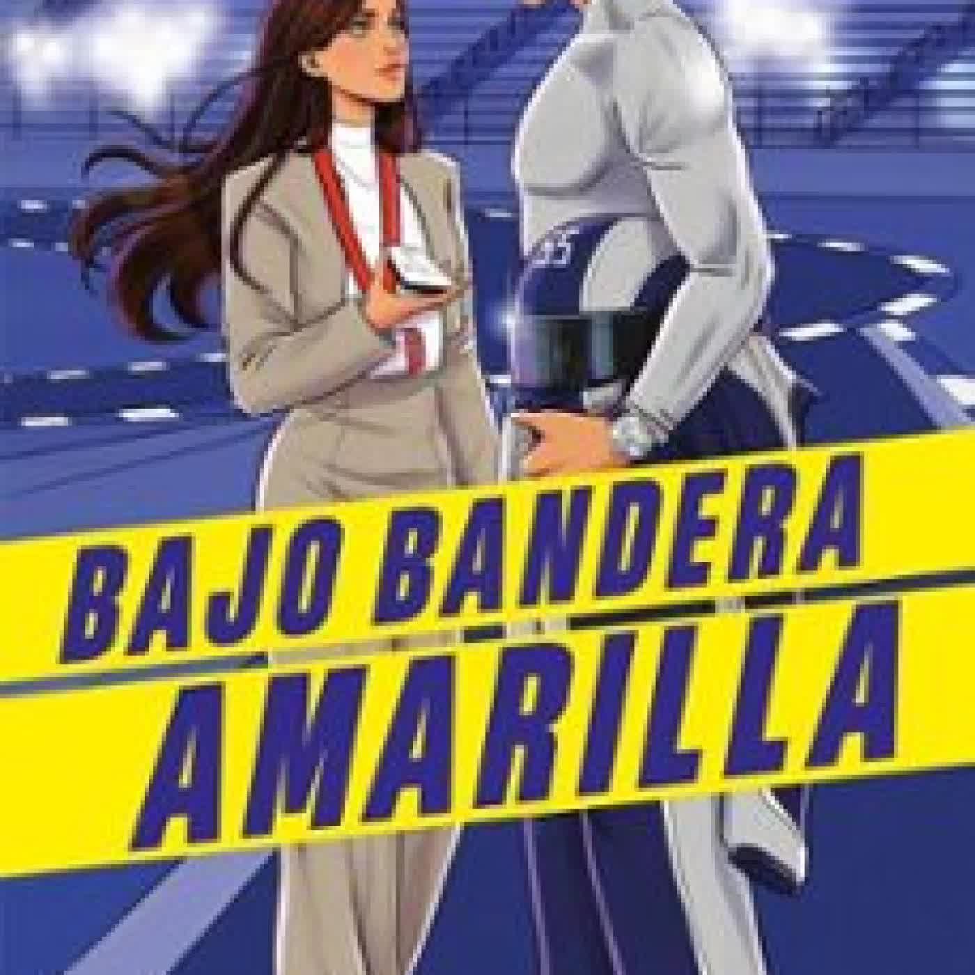 BAJO BANDERA AMARILLA Sara Hernández