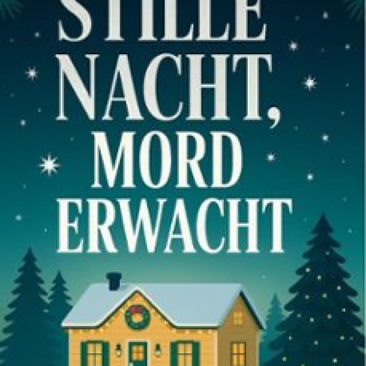 STILLE NACHT, MORD ERWACHT: EINE DÜSTERE WEIHNACHTSKRIMI-NOVELLE AUS FROST HARBOR ROWAN SCOTT