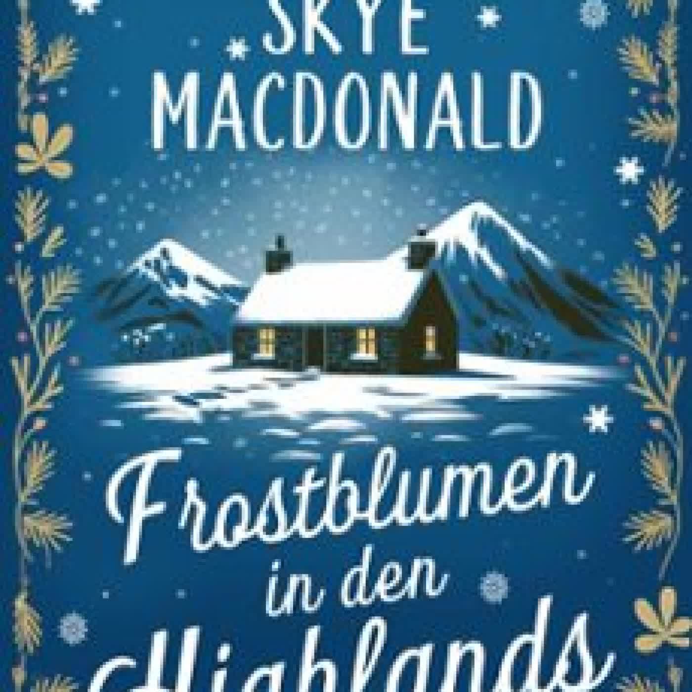 FROSTBLUMEN IN DEN HIGHLANDS SKYE MACDONALD